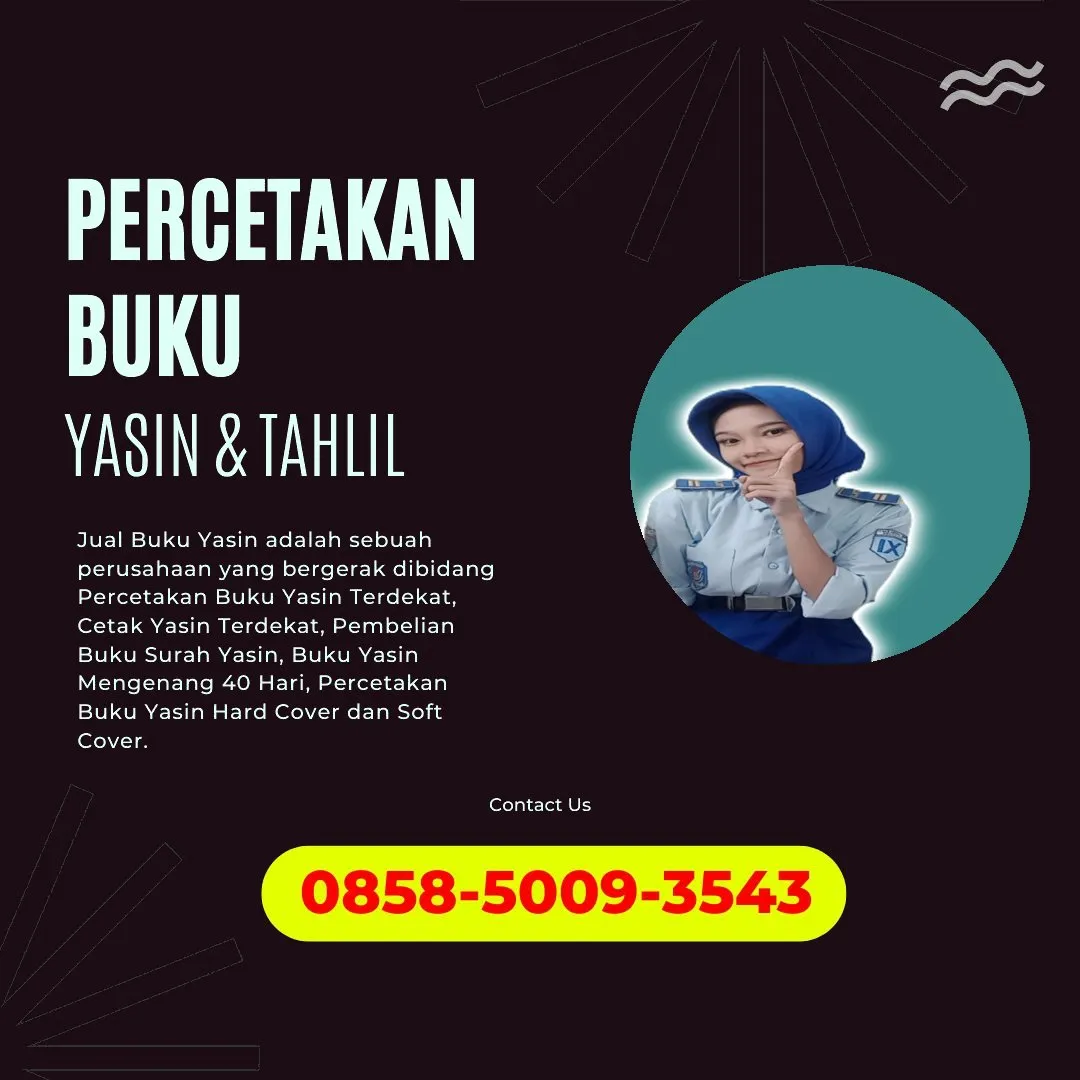 0858-5009-3543 (WA) Jasa Cetak Buku Yasin Gunungkidul, Tempat Cetak Buku Yasin di Gunungkidul, Cetak Buku Yasin Custom Gunungkidul, Cetak Buku Yasin Murah Gunungkidul, Buku Yasin dan Tahlil Gunungkidul, Cetak Buku Yasin Terdekat Gunungkidul, Jual Buku Yasin di Gunungkidul