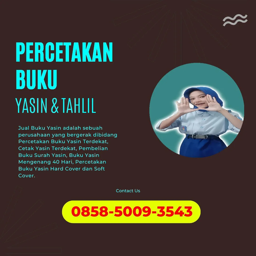 0858-5009-3543 (WA) Jasa Cetak Buku Yasin Bone Bolango Gorontalo, Tempat Cetak Buku Yasin di Bone Bolango Gorontalo, Cetak Buku Yasin Custom Bone Bolango Gorontalo, Cetak Buku Yasin Murah Bone Bolango Gorontalo, Buku Yasin dan Tahlil Bone Bolango Gorontalo, Cetak Buku Yasin Terdekat Bone Bolango Gorontalo, Jual Buku Yasin di Bone Bolango Gorontalo