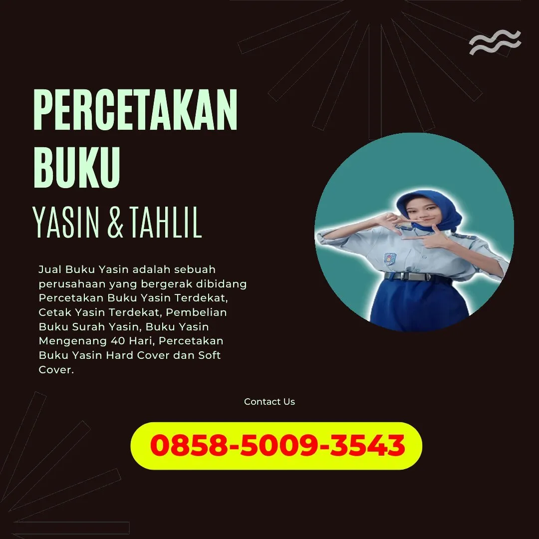 0858-5009-3543 (WA) Jasa Cetak Buku Yasin Malang, Tempat Cetak Buku Yasin di Malang, Cetak Buku Yasin Custom Malang, Cetak Buku Yasin Murah Malang, Buku Yasin dan Tahlil Malang, Cetak Buku Yasin Terdekat Malang, Jual Buku Yasin di Malang