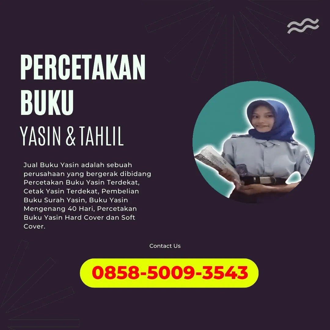 0858-5009-3543 (WA) Jasa Cetak Buku Yasin Pohuwato Gorontalo, Tempat Cetak Buku Yasin di Pohuwato Gorontalo, Cetak Buku Yasin Custom Pohuwato Gorontalo, Cetak Buku Yasin Murah Pohuwato Gorontalo, Buku Yasin dan Tahlil Pohuwato Gorontalo, Cetak Buku Yasin Terdekat Pohuwato Gorontalo, Jual Buku Yasin di Pohuwato Gorontalo
