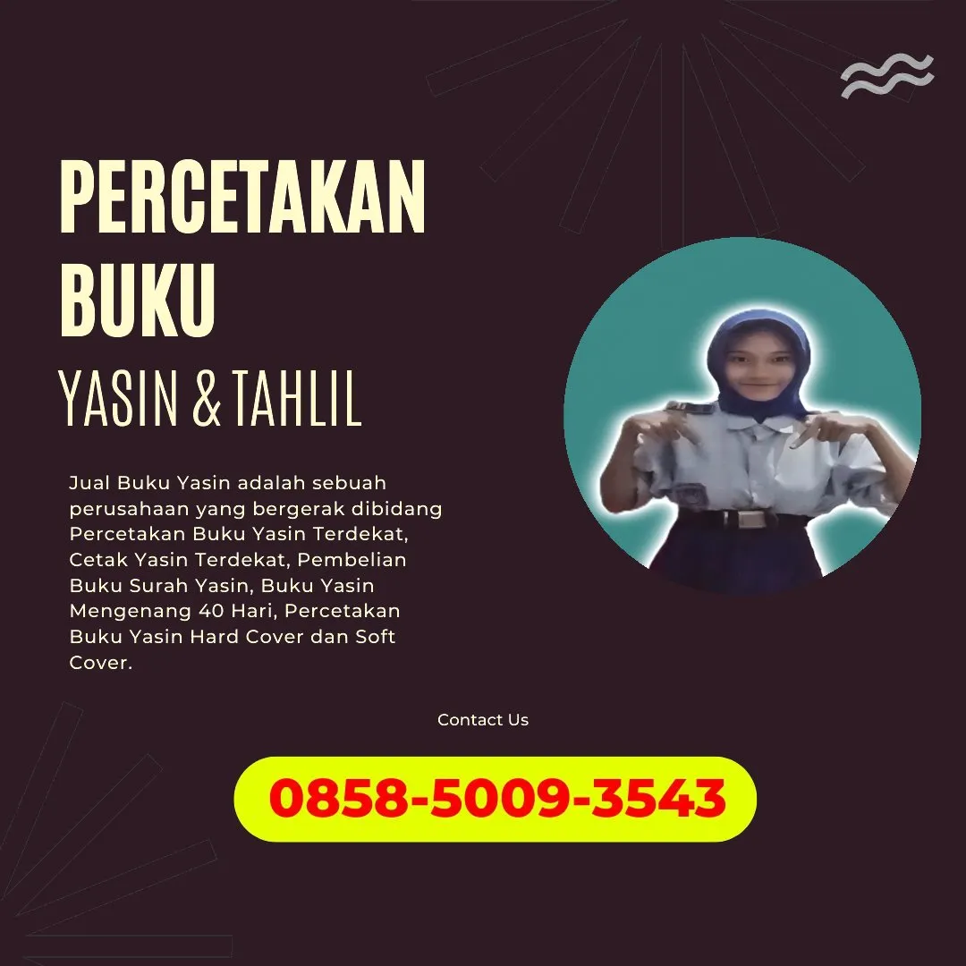 0858-5009-3543 (WA) Jasa Cetak Buku Yasin Muaro Jambi Jambi, Tempat Cetak Buku Yasin di Muaro Jambi Jambi, Cetak Buku Yasin Custom Muaro Jambi Jambi, Cetak Buku Yasin Murah Muaro Jambi Jambi, Buku Yasin dan Tahlil Muaro Jambi Jambi, Cetak Buku Yasin Terdekat Muaro Jambi Jambi, Jual Buku Yasin di Muaro Jambi Jambi