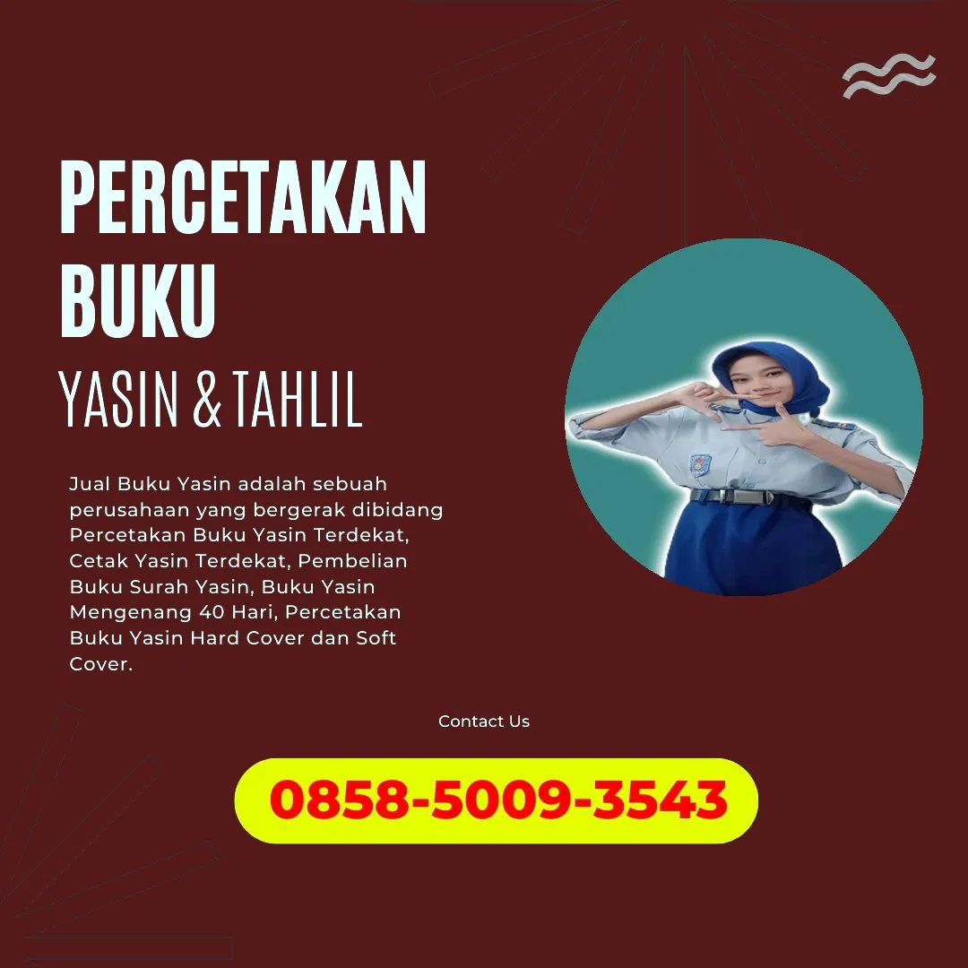 0858-5009-3543 (WA) Jasa Cetak Buku Yasin Landak, Tempat Cetak Buku Yasin di Landak, Cetak Buku Yasin Custom Landak, Cetak Buku Yasin Murah Landak, Buku Yasin dan Tahlil Landak, Cetak Buku Yasin Terdekat Landak, Jual Buku Yasin di Landak