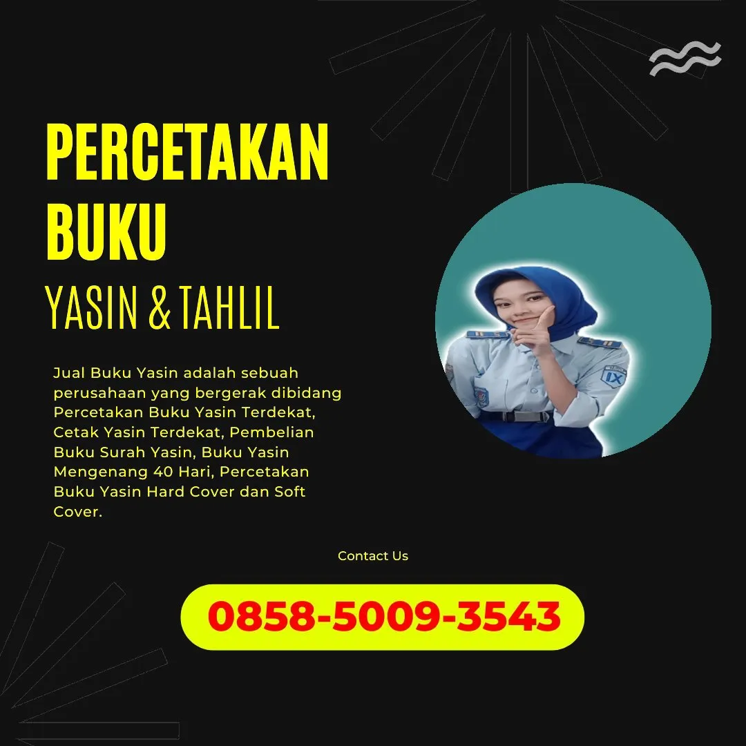 0858-5009-3543 (WA) Jasa Cetak Buku Yasin Sambas, Tempat Cetak Buku Yasin di Sambas, Cetak Buku Yasin Custom Sambas, Cetak Buku Yasin Murah Sambas, Buku Yasin dan Tahlil Sambas, Cetak Buku Yasin Terdekat Sambas, Jual Buku Yasin di Sambas