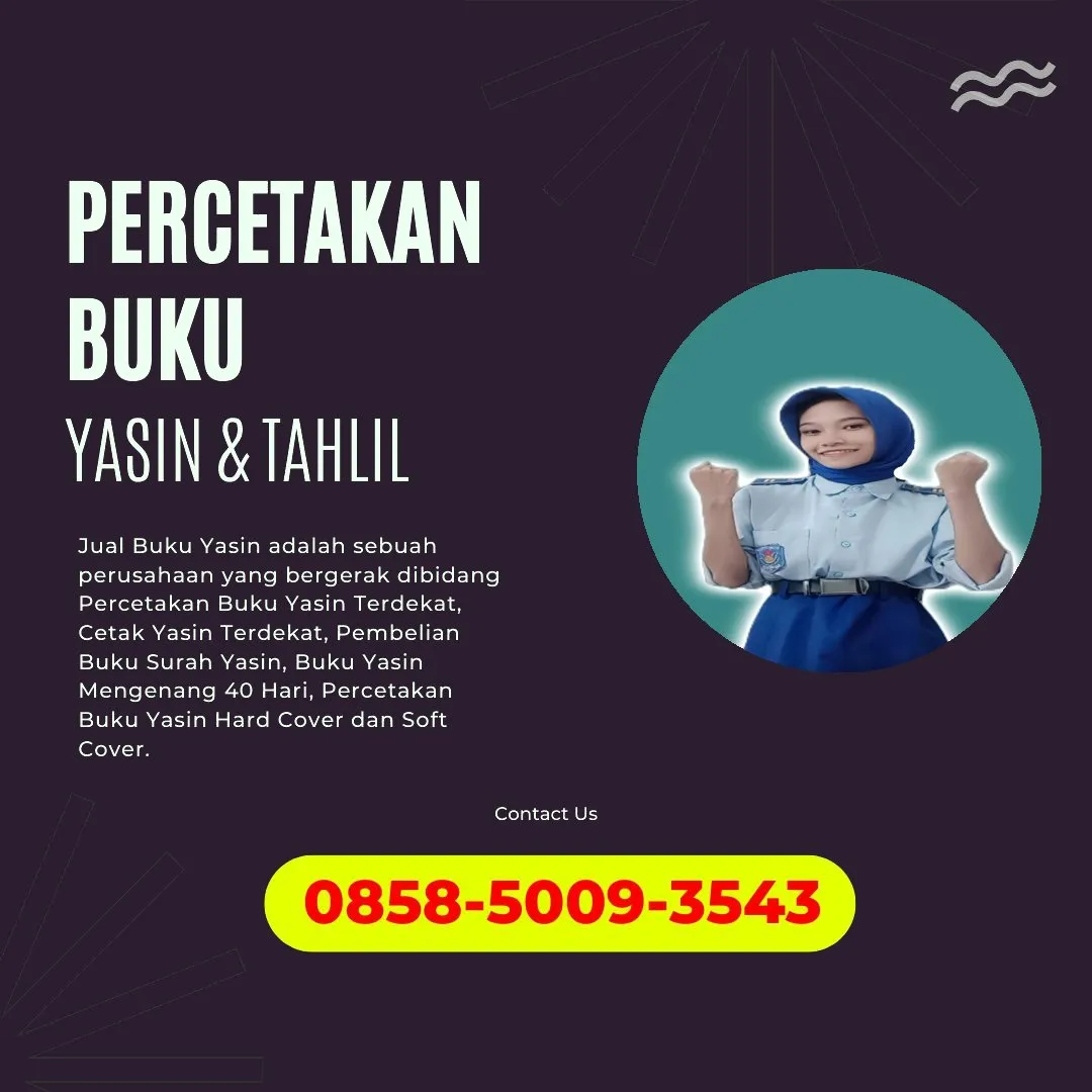 0858-5009-3543 (WA) Jasa Cetak Buku Yasin Hulu Sungai Selatan, Tempat Cetak Buku Yasin di Hulu Sungai Selatan, Cetak Buku Yasin Custom Hulu Sungai Selatan, Cetak Buku Yasin Murah Hulu Sungai Selatan, Buku Yasin dan Tahlil Hulu Sungai Selatan, Cetak Buku Yasin Terdekat Hulu Sungai Selatan, Jual Buku Yasin di Hulu Sungai Selatan