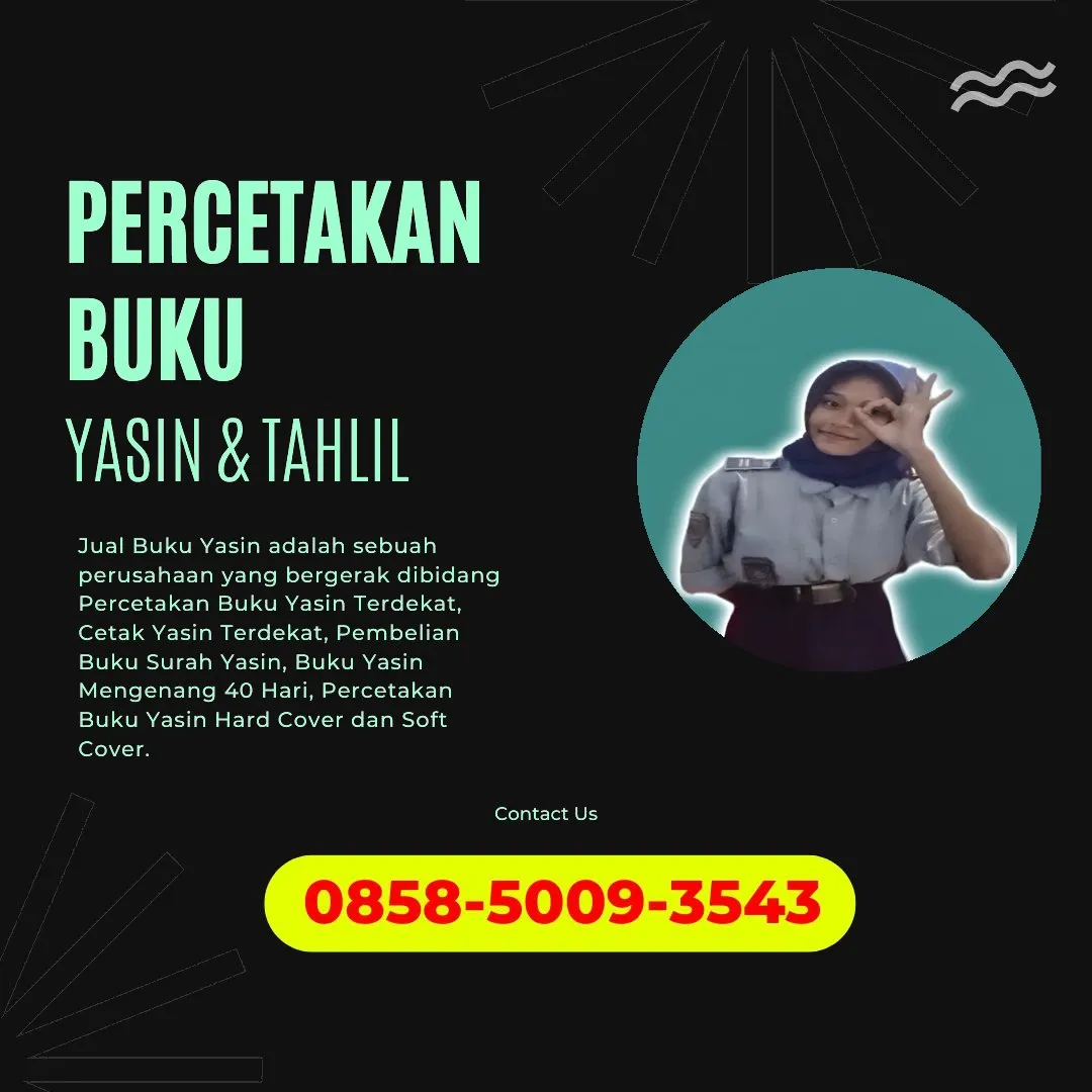 0858-5009-3543 (WA) Jasa Cetak Buku Yasin Banjarmasin, Tempat Cetak Buku Yasin di Banjarmasin, Cetak Buku Yasin Custom Banjarmasin, Cetak Buku Yasin Murah Banjarmasin, Buku Yasin dan Tahlil Banjarmasin, Cetak Buku Yasin Terdekat Banjarmasin, Jual Buku Yasin di Banjarmasin