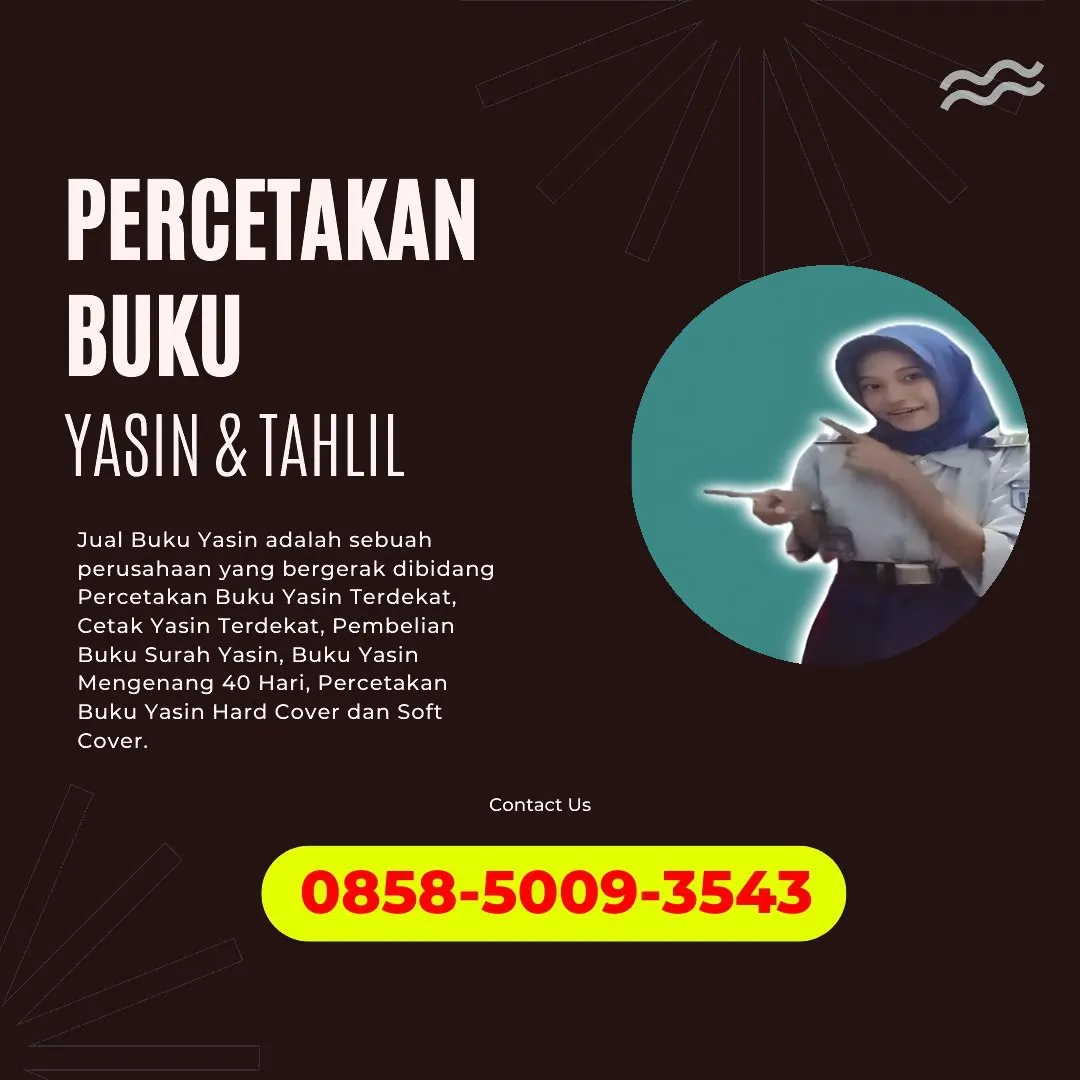 0858-5009-3543 (WA) Jasa Cetak Buku Yasin Gunung Mas, Tempat Cetak Buku Yasin di Gunung Mas, Cetak Buku Yasin Custom Gunung Mas, Cetak Buku Yasin Murah Gunung Mas, Buku Yasin dan Tahlil Gunung Mas, Cetak Buku Yasin Terdekat Gunung Mas, Jual Buku Yasin di Gunung Mas