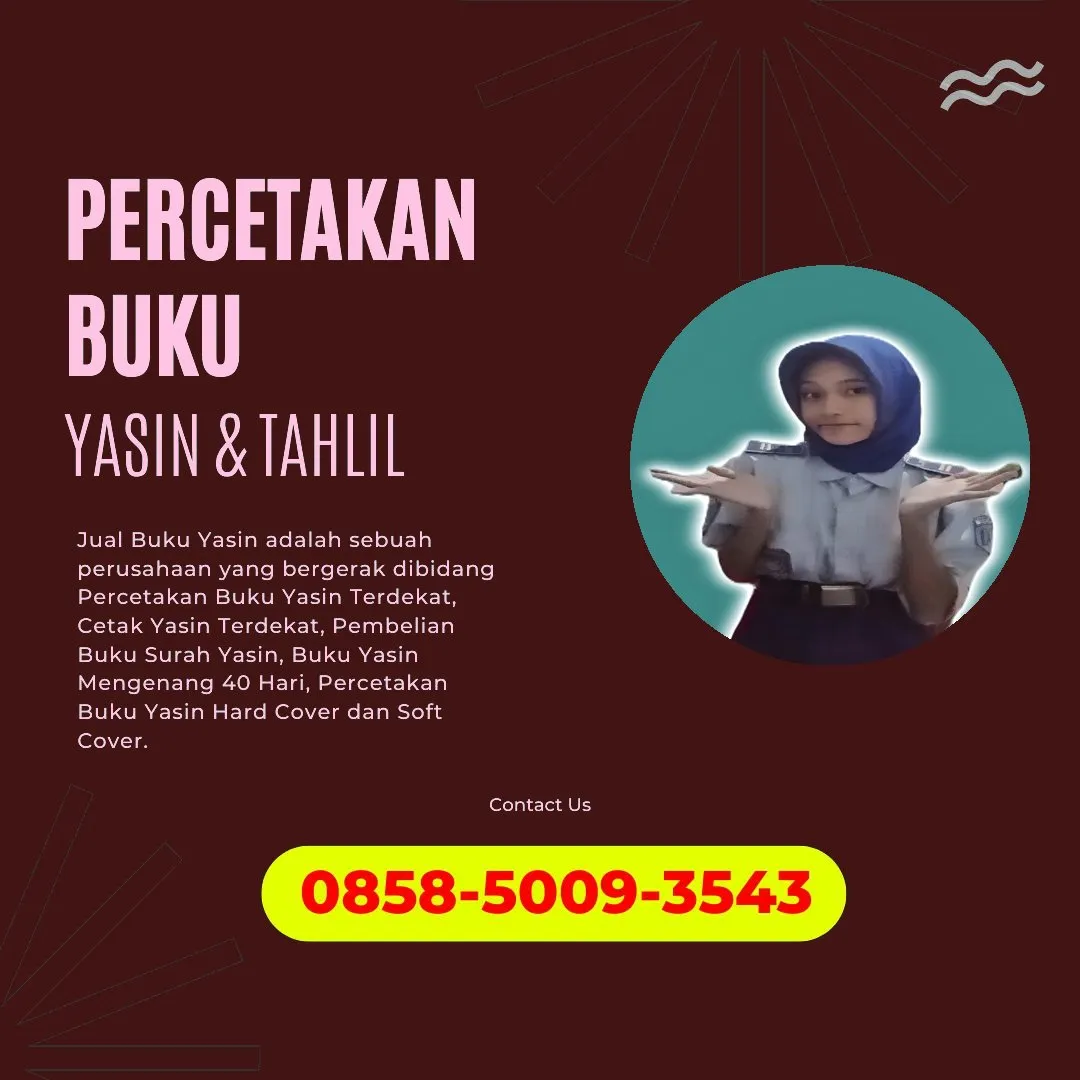 0858-5009-3543 (WA) Jasa Cetak Buku Yasin Kotawaringin Timur, Tempat Cetak Buku Yasin di Kotawaringin Timur, Cetak Buku Yasin Custom Kotawaringin Timur, Cetak Buku Yasin Murah Kotawaringin Timur, Buku Yasin dan Tahlil Kotawaringin Timur, Cetak Buku Yasin Terdekat Kotawaringin Timur, Jual Buku Yasin di Kotawaringin Timur