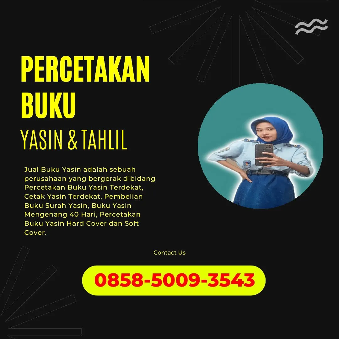 0858-5009-3543 (WA) Jasa Cetak Buku Yasin Pulang Pisau, Tempat Cetak Buku Yasin di Pulang Pisau, Cetak Buku Yasin Custom Pulang Pisau, Cetak Buku Yasin Murah Pulang Pisau, Buku Yasin dan Tahlil Pulang Pisau, Cetak Buku Yasin Terdekat Pulang Pisau, Jual Buku Yasin di Pulang Pisau
