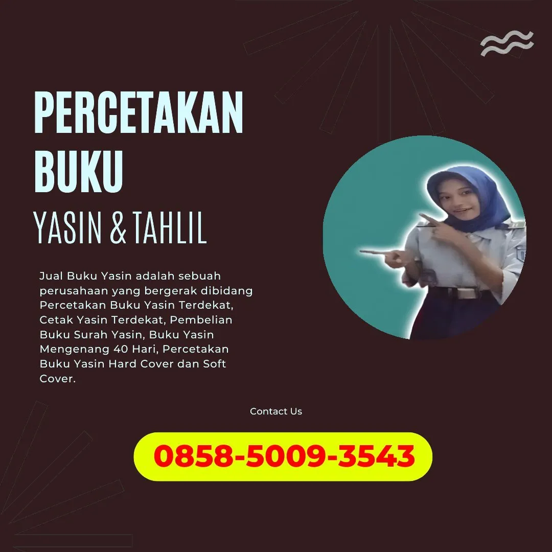 0858-5009-3543 (WA) Jasa Cetak Buku Yasin Karimun Riau, Tempat Cetak Buku Yasin di Karimun Riau, Cetak Buku Yasin Custom Karimun Riau, Cetak Buku Yasin Murah Karimun Riau, Buku Yasin dan Tahlil Karimun Riau, Cetak Buku Yasin Terdekat Karimun Riau, Jual Buku Yasin di Karimun Riau