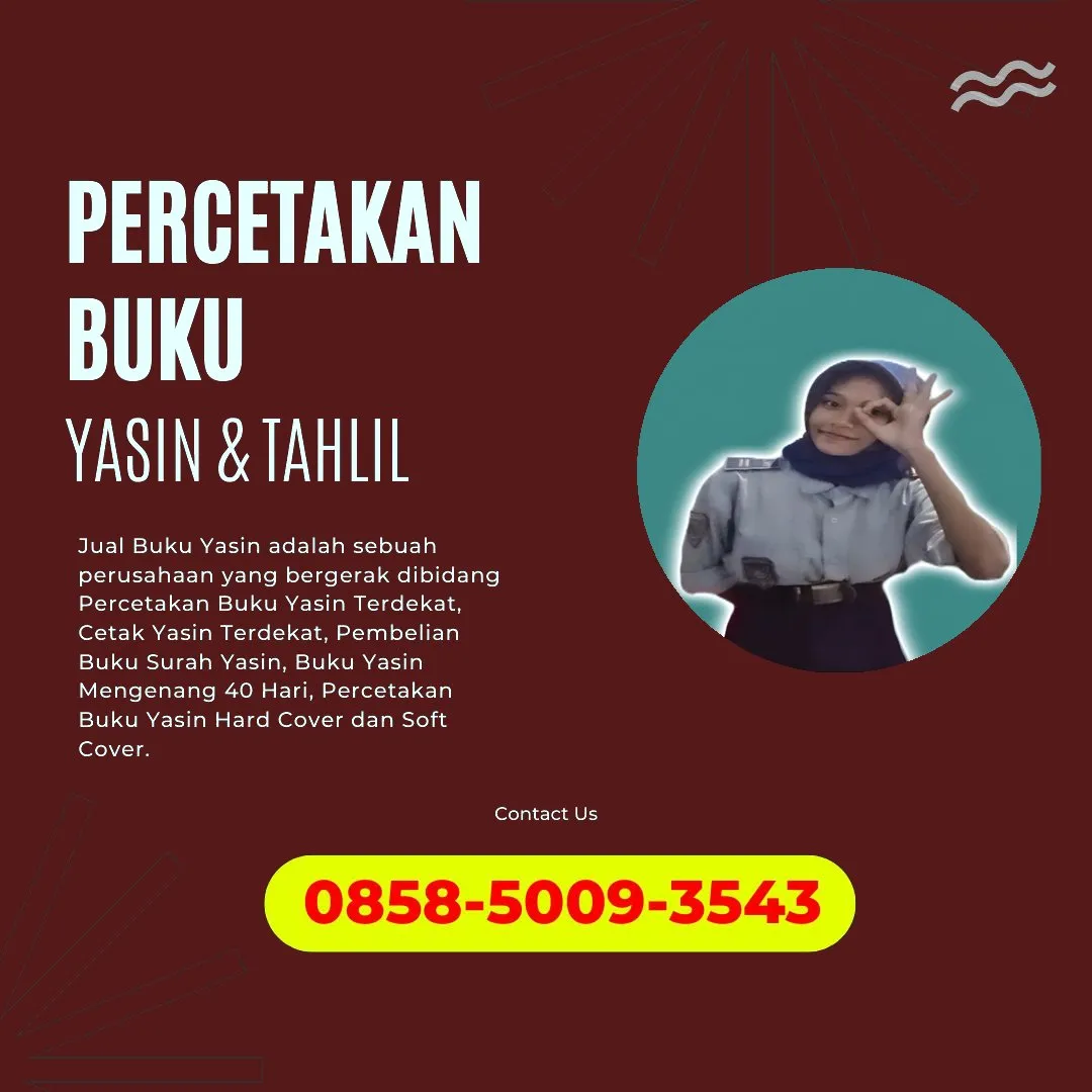 0858-5009-3543 (WA) Jasa Cetak Buku Yasin Lampung Tengah, Tempat Cetak Buku Yasin di Lampung Tengah, Cetak Buku Yasin Custom Lampung Tengah, Cetak Buku Yasin Murah Lampung Tengah, Buku Yasin dan Tahlil Lampung Tengah, Cetak Buku Yasin Terdekat Lampung Tengah, Jual Buku Yasin di Lampung Tengah