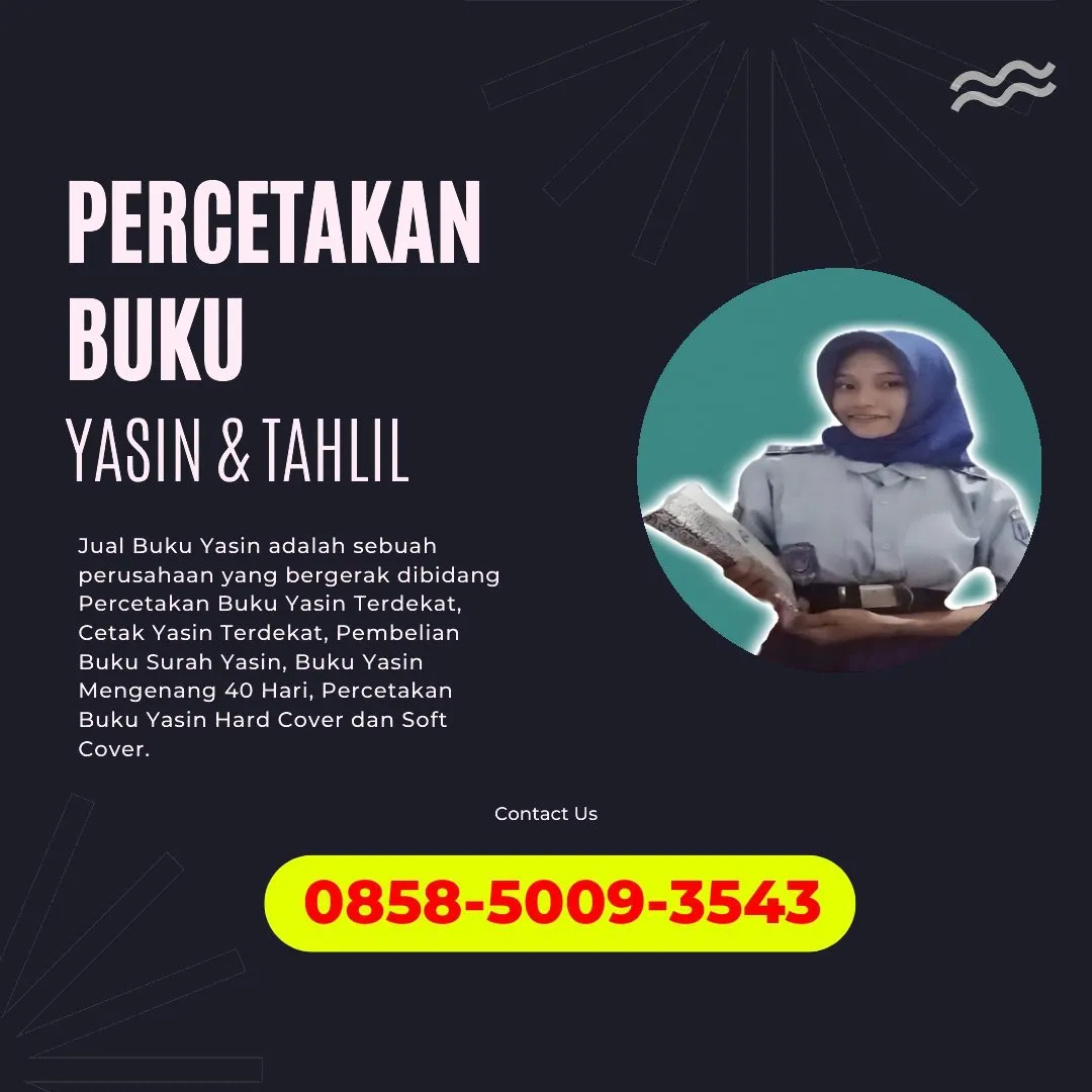 0858-5009-3543 (WA) Jasa Cetak Buku Yasin Mesuji, Tempat Cetak Buku Yasin di Mesuji, Cetak Buku Yasin Custom Mesuji, Cetak Buku Yasin Murah Mesuji, Buku Yasin dan Tahlil Mesuji, Cetak Buku Yasin Terdekat Mesuji, Jual Buku Yasin di Mesuji