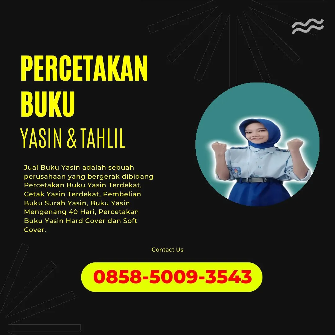 0858-5009-3543 (WA) Jasa Cetak Buku Yasin Tanggamus, Tempat Cetak Buku Yasin di Tanggamus, Cetak Buku Yasin Custom Tanggamus, Cetak Buku Yasin Murah Tanggamus, Buku Yasin dan Tahlil Tanggamus, Cetak Buku Yasin Terdekat Tanggamus, Jual Buku Yasin di Tanggamus