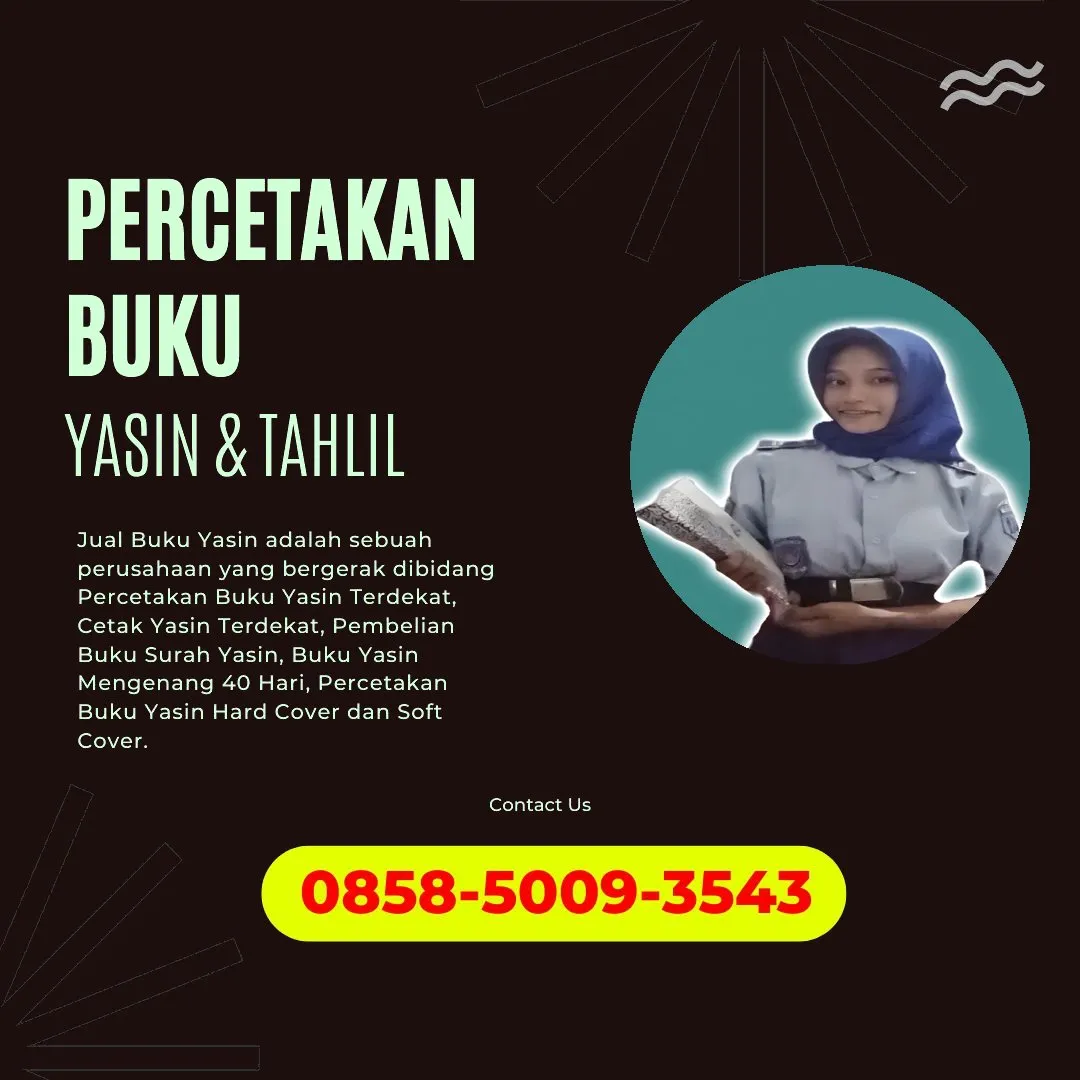 0858-5009-3543 (WA) Jasa Cetak Buku Yasin Halmahera Selatan, Tempat Cetak Buku Yasin di Halmahera Selatan, Cetak Buku Yasin Custom Halmahera Selatan, Cetak Buku Yasin Murah Halmahera Selatan, Buku Yasin dan Tahlil Halmahera Selatan, Cetak Buku Yasin Terdekat Halmahera Selatan, Jual Buku Yasin di Halmahera Selatan