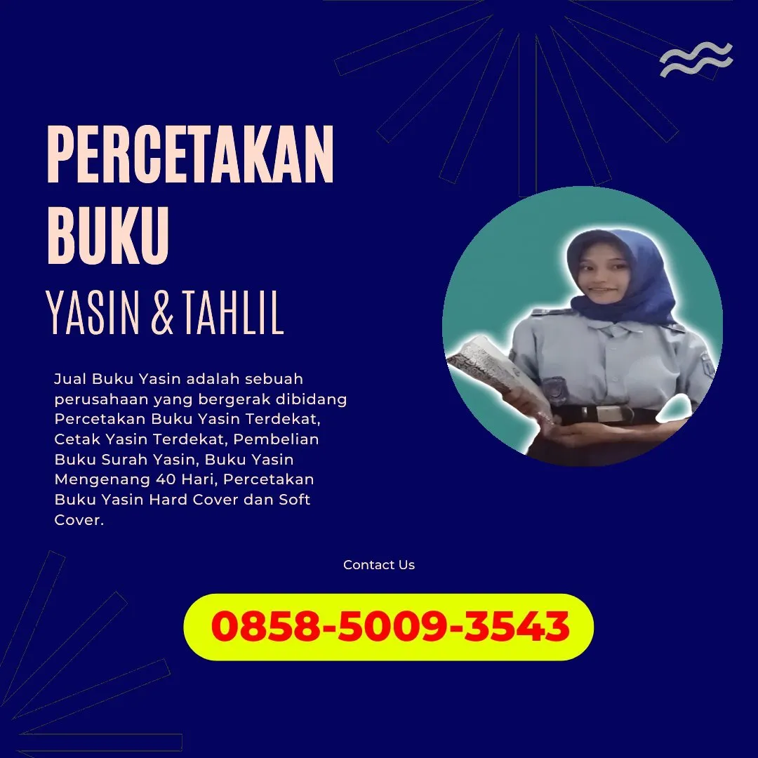 0858-5009-3543 (WA) Jasa Cetak Buku Yasin Lombok Utara, Tempat Cetak Buku Yasin di Lombok Utara, Cetak Buku Yasin Custom Lombok Utara, Cetak Buku Yasin Murah Lombok Utara, Buku Yasin dan Tahlil Lombok Utara, Cetak Buku Yasin Terdekat Lombok Utara, Jual Buku Yasin di Lombok Utara