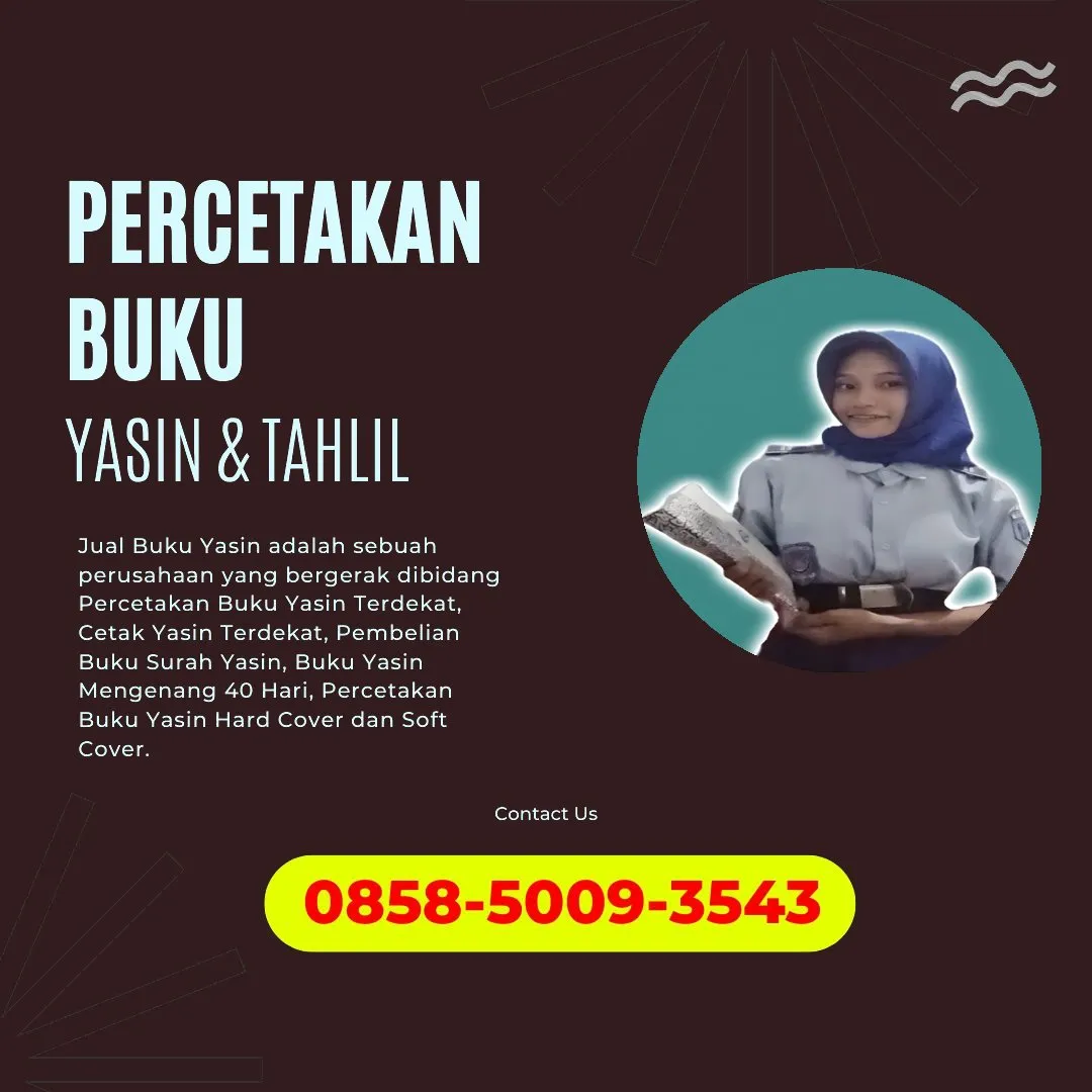 0858-5009-3543 (WA) Jasa Cetak Buku Yasin Kupang, Tempat Cetak Buku Yasin di Kupang, Cetak Buku Yasin Custom Kupang, Cetak Buku Yasin Murah Kupang, Buku Yasin dan Tahlil Kupang, Cetak Buku Yasin Terdekat Kupang, Jual Buku Yasin di Kupang