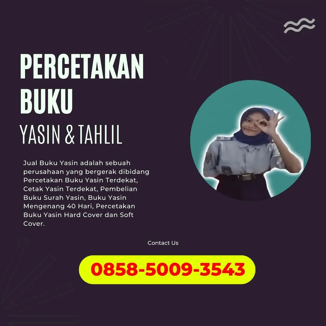 0858-5009-3543 (WA) Jasa Cetak Buku Yasin Banyuwangi, Tempat Cetak Buku Yasin di Banyuwangi, Cetak Buku Yasin Custom Banyuwangi, Cetak Buku Yasin Murah Banyuwangi, Buku Yasin dan Tahlil Banyuwangi, Cetak Buku Yasin Terdekat Banyuwangi, Jual Buku Yasin di Banyuwangi