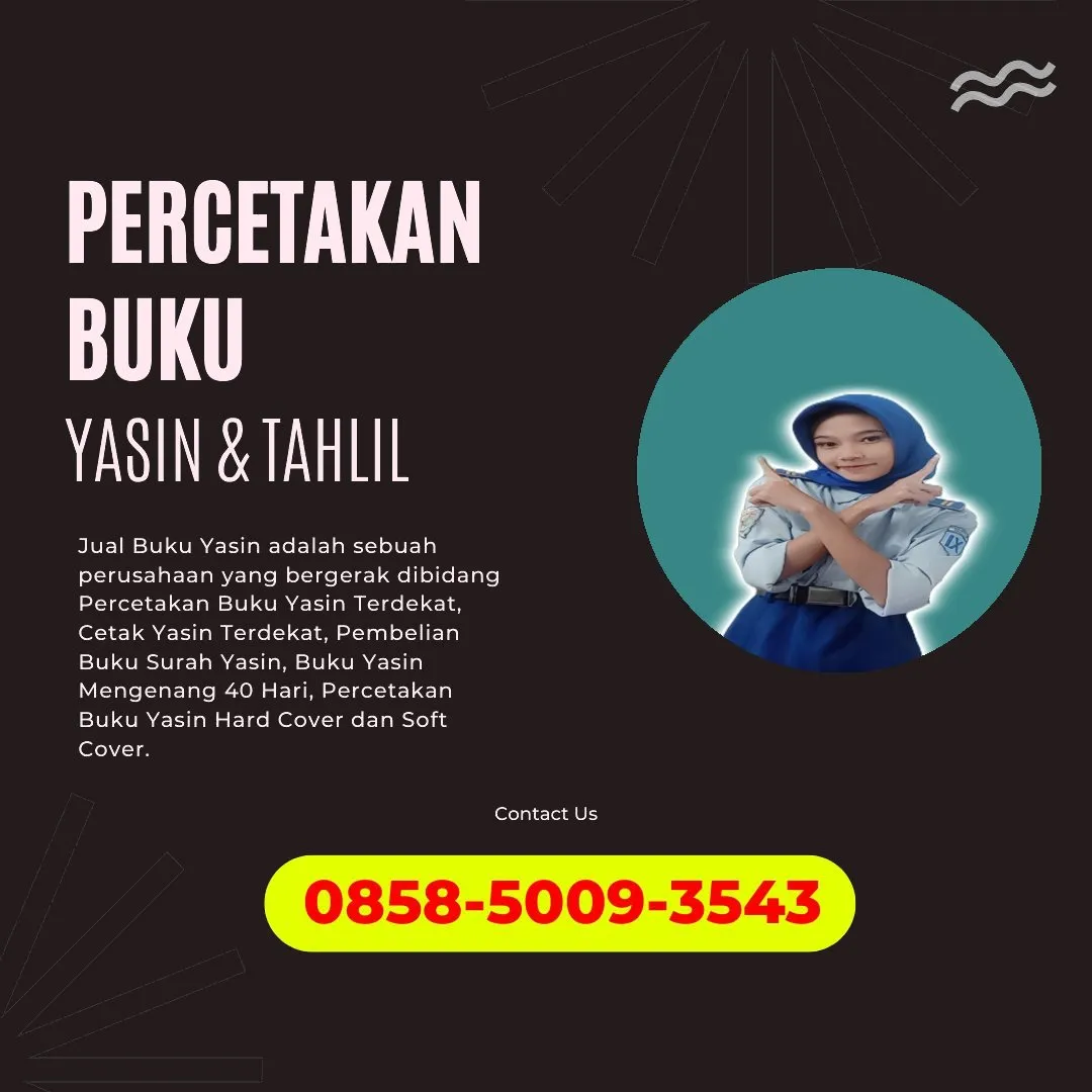 0858-5009-3543 (WA) Jasa Cetak Buku Yasin Manggarai Timur, Tempat Cetak Buku Yasin di Manggarai Timur, Cetak Buku Yasin Custom Manggarai Timur, Cetak Buku Yasin Murah Manggarai Timur, Buku Yasin dan Tahlil Manggarai Timur, Cetak Buku Yasin Terdekat Manggarai Timur, Jual Buku Yasin di Manggarai Timur