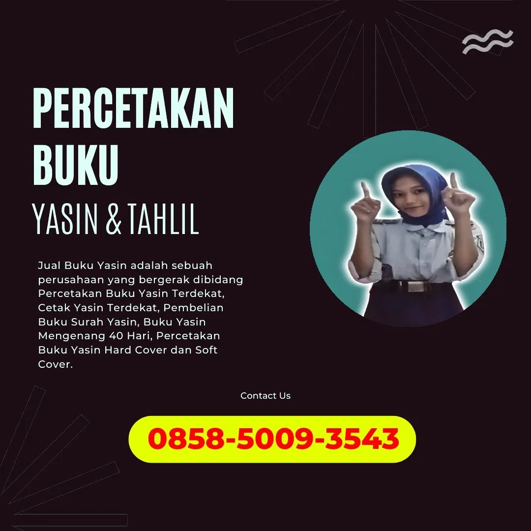 0858-5009-3543 (WA) Jasa Cetak Buku Yasin Rote Ndao, Tempat Cetak Buku Yasin di Rote Ndao, Cetak Buku Yasin Custom Rote Ndao, Cetak Buku Yasin Murah Rote Ndao, Buku Yasin dan Tahlil Rote Ndao, Cetak Buku Yasin Terdekat Rote Ndao, Jual Buku Yasin di Rote Ndao