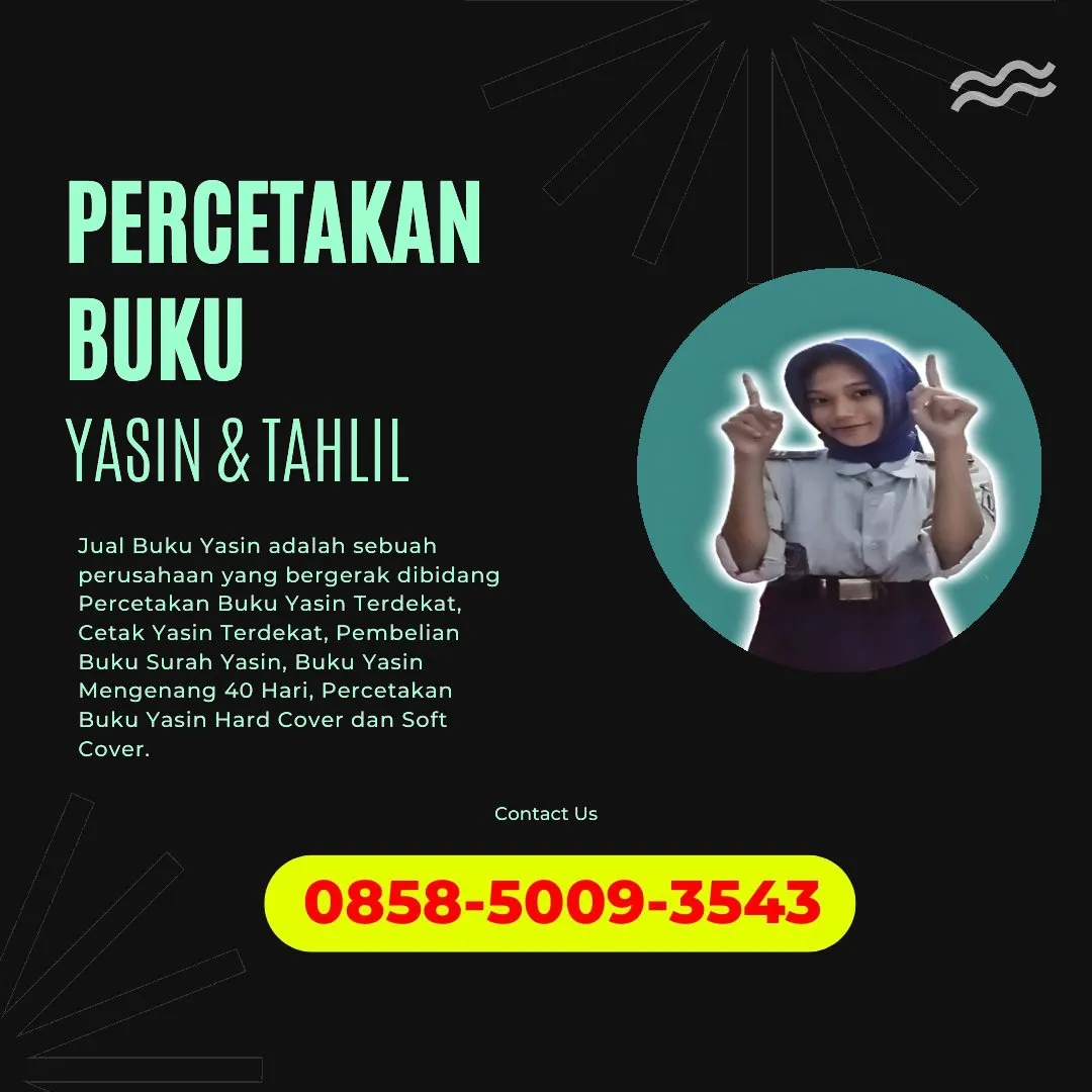 0858-5009-3543 (WA) Jasa Cetak Buku Yasin Timor Tengah Selatan, Tempat Cetak Buku Yasin di Timor Tengah Selatan, Cetak Buku Yasin Custom Timor Tengah Selatan, Cetak Buku Yasin Murah Timor Tengah Selatan, Buku Yasin dan Tahlil Timor Tengah Selatan, Cetak Buku Yasin Terdekat Timor Tengah Selatan, Jual Buku Yasin di Timor Tengah Selatan