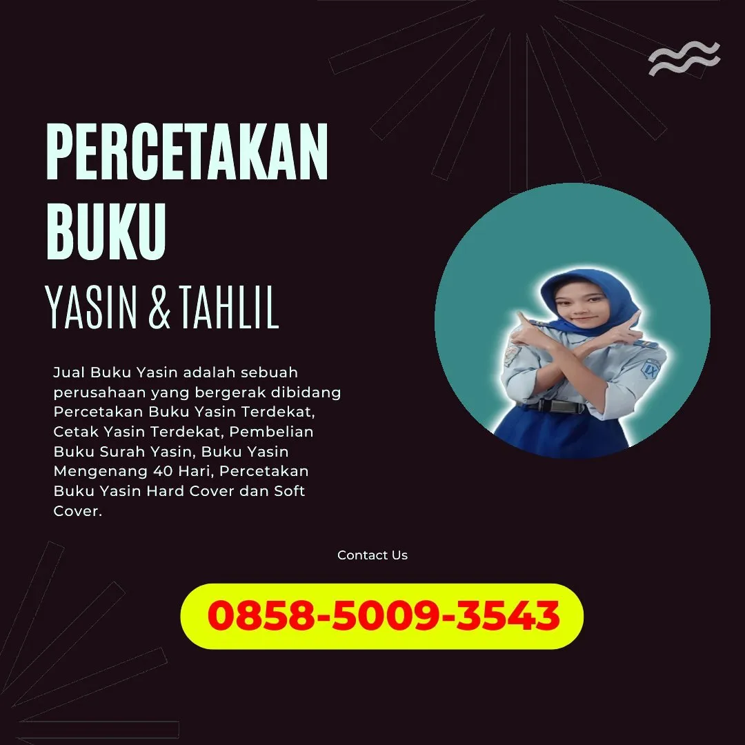 0858-5009-3543 (WA) Jasa Cetak Buku Yasin Puncak Jaya, Tempat Cetak Buku Yasin di Puncak Jaya, Cetak Buku Yasin Custom Puncak Jaya, Cetak Buku Yasin Murah Puncak Jaya, Buku Yasin dan Tahlil Puncak Jaya, Cetak Buku Yasin Terdekat Puncak Jaya, Jual Buku Yasin di Puncak Jaya