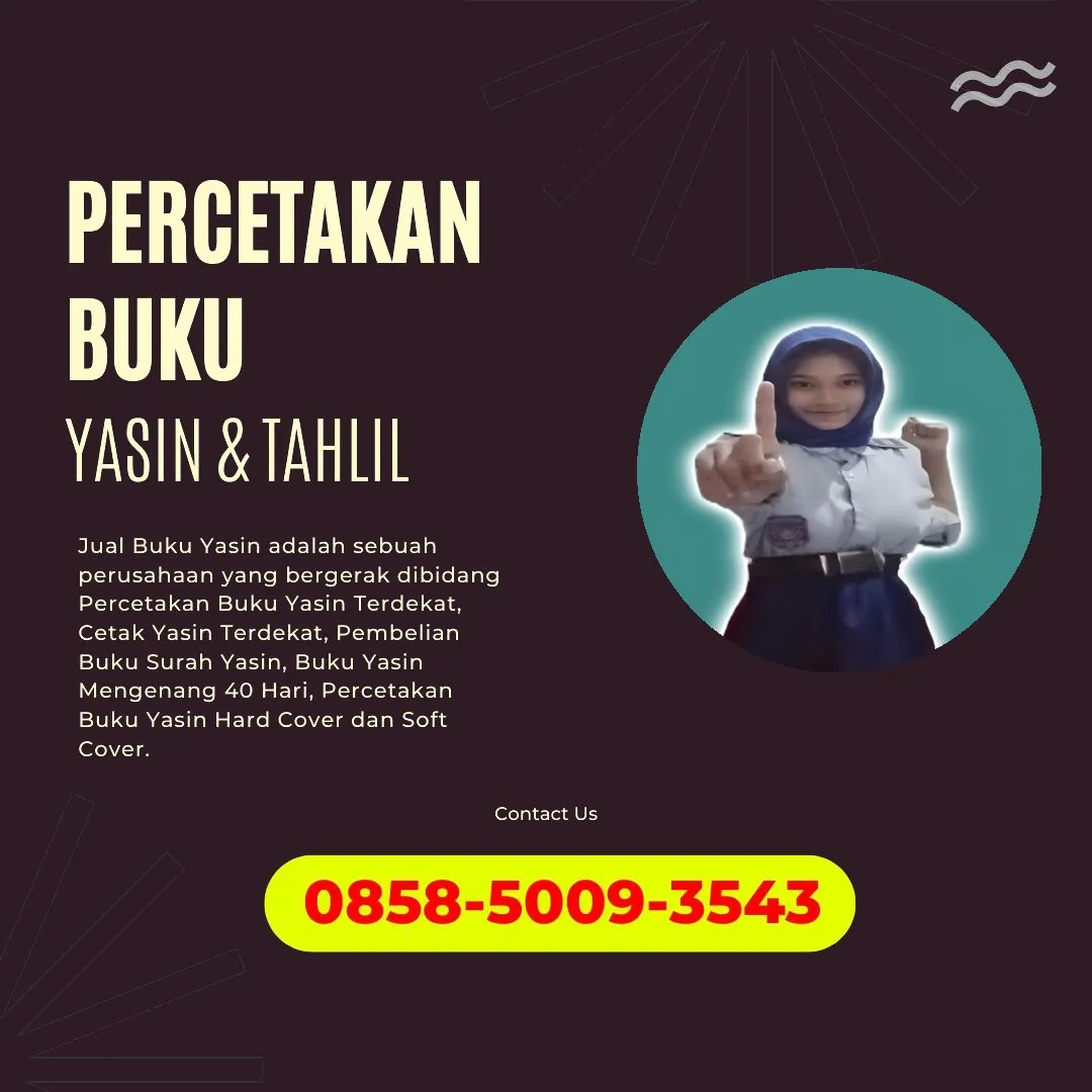 0858-5009-3543 (WA) Jasa Cetak Buku Yasin Tolikara, Tempat Cetak Buku Yasin di Tolikara, Cetak Buku Yasin Custom Tolikara, Cetak Buku Yasin Murah Tolikara, Buku Yasin dan Tahlil Tolikara, Cetak Buku Yasin Terdekat Tolikara, Jual Buku Yasin di Tolikara