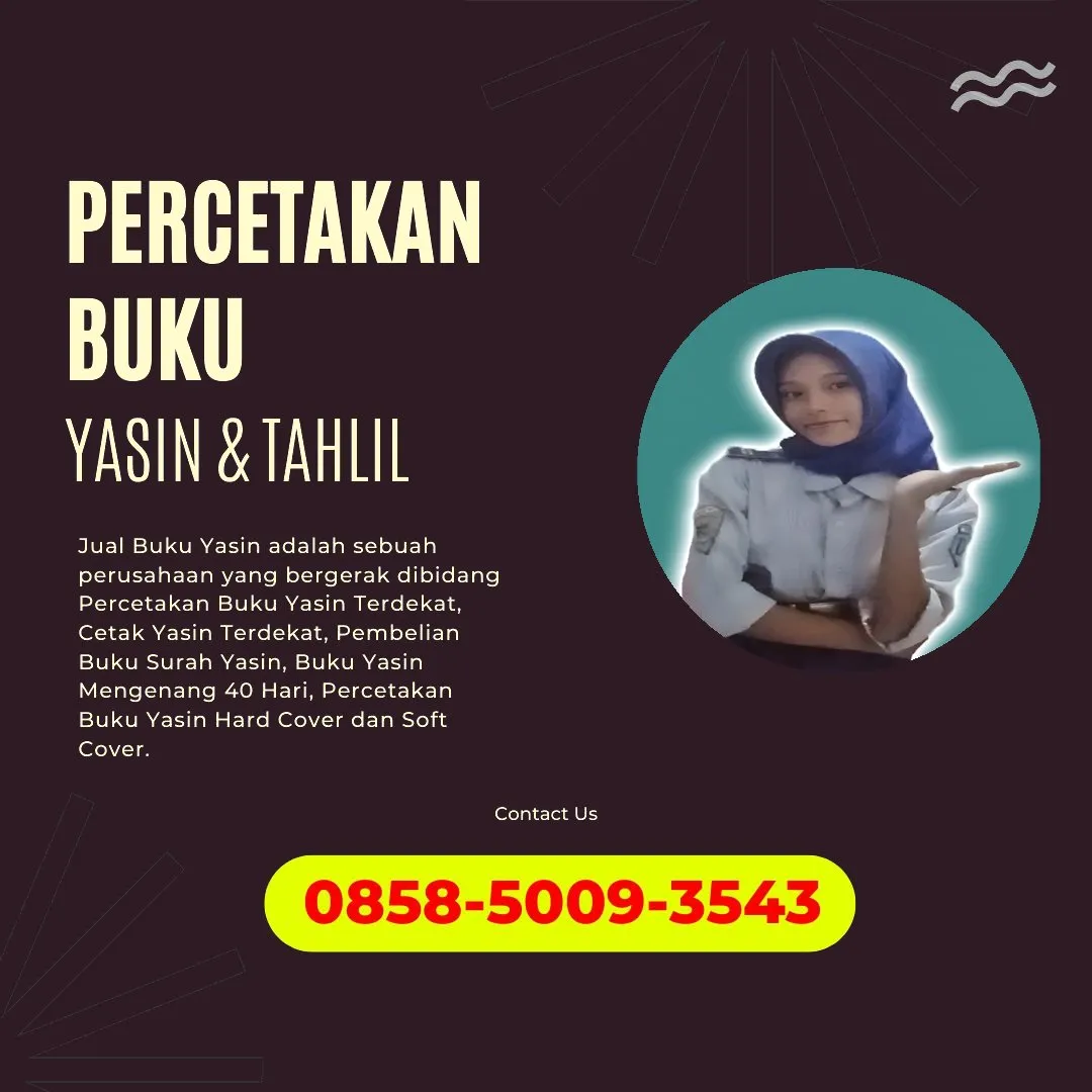 0858-5009-3543 (WA) Jasa Cetak Buku Yasin Sorong Selatan, Tempat Cetak Buku Yasin di Sorong Selatan, Cetak Buku Yasin Custom Sorong Selatan, Cetak Buku Yasin Murah Sorong Selatan, Buku Yasin dan Tahlil Sorong Selatan, Cetak Buku Yasin Terdekat Sorong Selatan, Jual Buku Yasin di Sorong Selatan