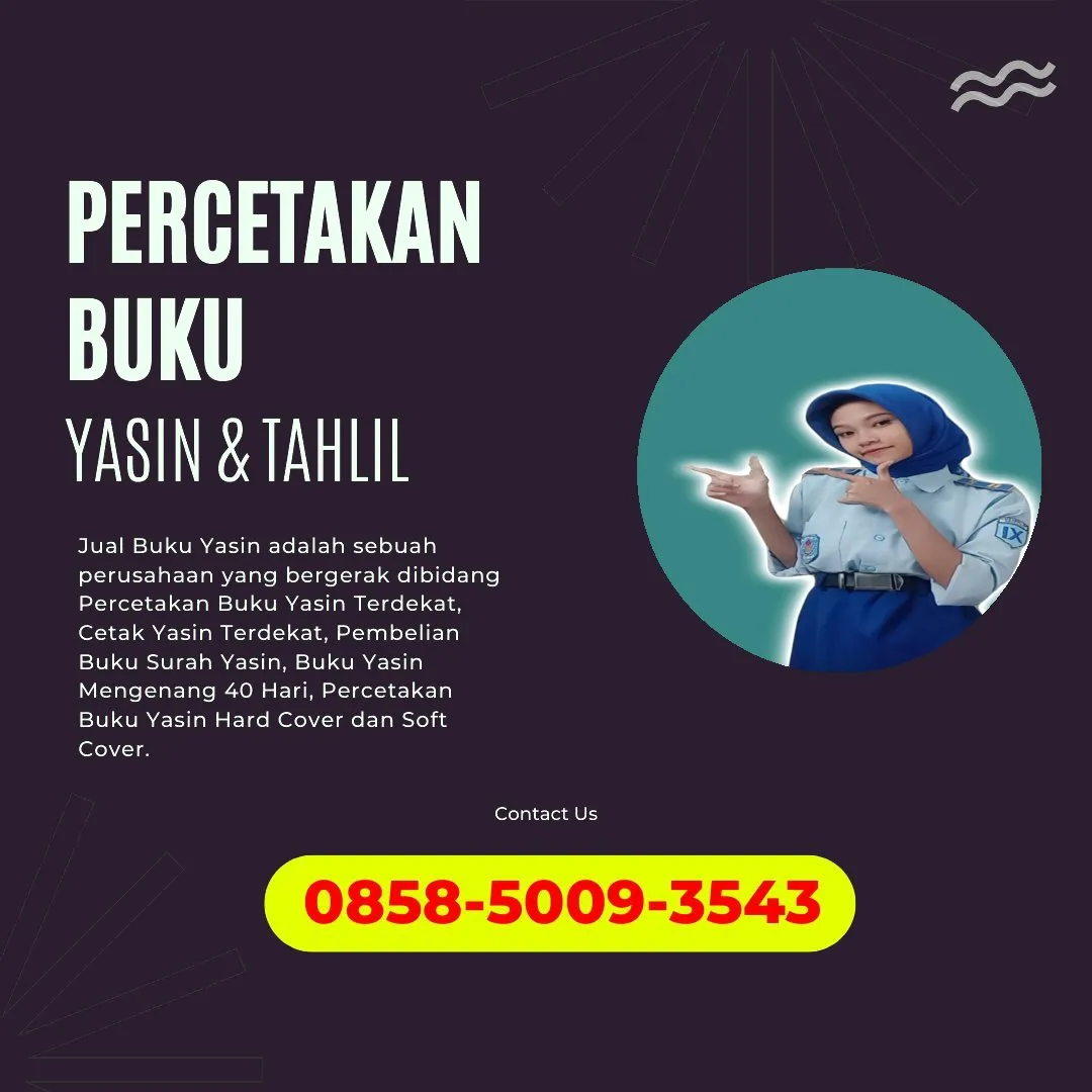 0858-5009-3543 (WA) Jasa Cetak Buku Yasin Tambrauw, Tempat Cetak Buku Yasin di Tambrauw, Cetak Buku Yasin Custom Tambrauw, Cetak Buku Yasin Murah Tambrauw, Buku Yasin dan Tahlil Tambrauw, Cetak Buku Yasin Terdekat Tambrauw, Jual Buku Yasin di Tambrauw