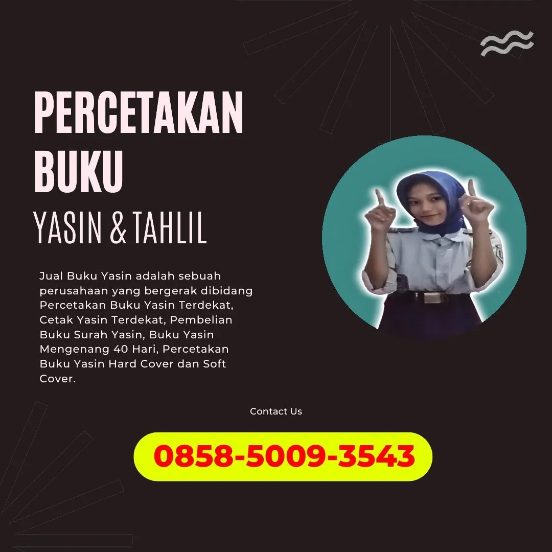 0858-5009-3543 (WA) Jasa Cetak Buku Yasin Siak, Tempat Cetak Buku Yasin di Siak, Cetak Buku Yasin Custom Siak, Cetak Buku Yasin Murah Siak, Buku Yasin dan Tahlil Siak, Cetak Buku Yasin Terdekat Siak, Jual Buku Yasin di Siak