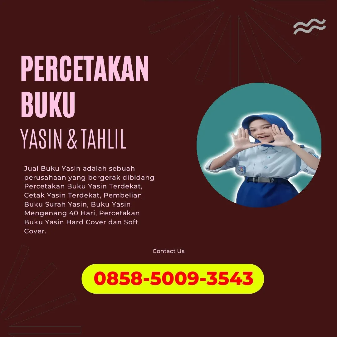 0858-5009-3543 (WA) Jasa Cetak Buku Yasin Maros, Tempat Cetak Buku Yasin di Maros, Cetak Buku Yasin Custom Maros, Cetak Buku Yasin Murah Maros, Buku Yasin dan Tahlil Maros, Cetak Buku Yasin Terdekat Maros, Jual Buku Yasin di Maros