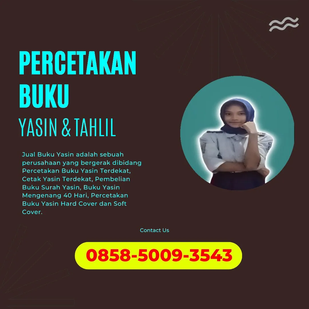 0858-5009-3543 (WA) Jasa Cetak Buku Yasin Banggai Laut, Tempat Cetak Buku Yasin di Banggai Laut, Cetak Buku Yasin Custom Banggai Laut, Cetak Buku Yasin Murah Banggai Laut, Buku Yasin dan Tahlil Banggai Laut, Cetak Buku Yasin Terdekat Banggai Laut, Jual Buku Yasin di Banggai Laut