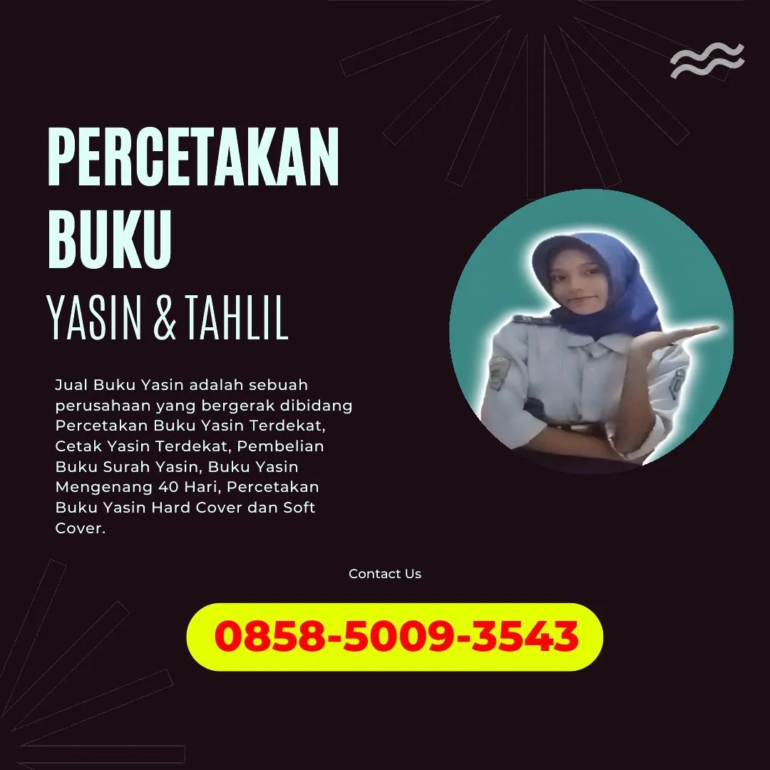 0858-5009-3543 (WA) Jasa Cetak Buku Yasin Konawe Utara, Tempat Cetak Buku Yasin di Konawe Utara, Cetak Buku Yasin Custom Konawe Utara, Cetak Buku Yasin Murah Konawe Utara, Buku Yasin dan Tahlil Konawe Utara, Cetak Buku Yasin Terdekat Konawe Utara, Jual Buku Yasin di Konawe Utara