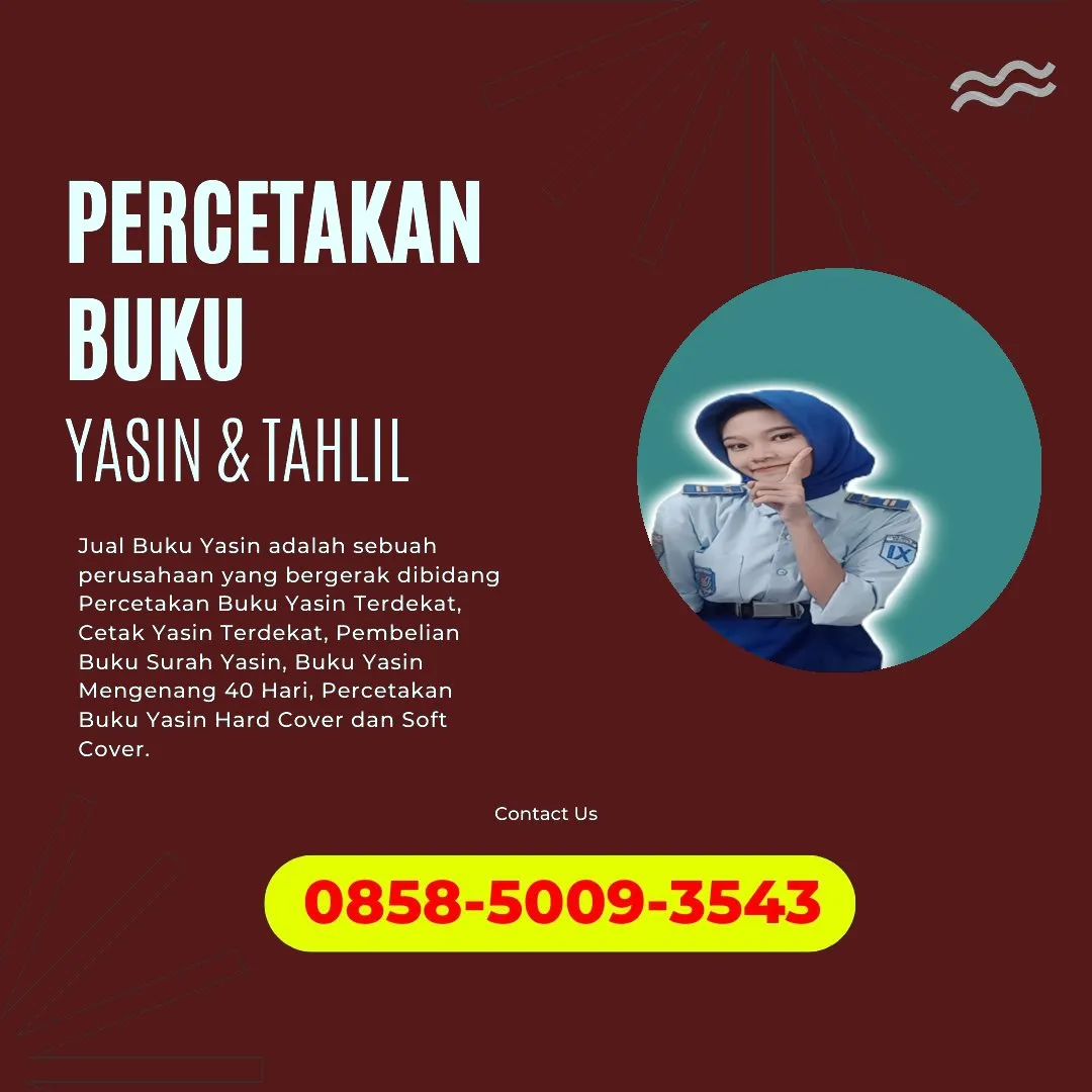 0858-5009-3543 (WA) Jasa Cetak Buku Yasin Bolaang Mongondow Selatan, Tempat Cetak Buku Yasin di Bolaang Mongondow Selatan, Cetak Buku Yasin Custom Bolaang Mongondow Selatan, Cetak Buku Yasin Murah Bolaang Mongondow Selatan, Buku Yasin dan Tahlil Bolaang Mongondow Selatan, Cetak Buku Yasin Terdekat Bolaang Mongondow Selatan, Jual Buku Yasin di Bolaang Mongondow Selatan