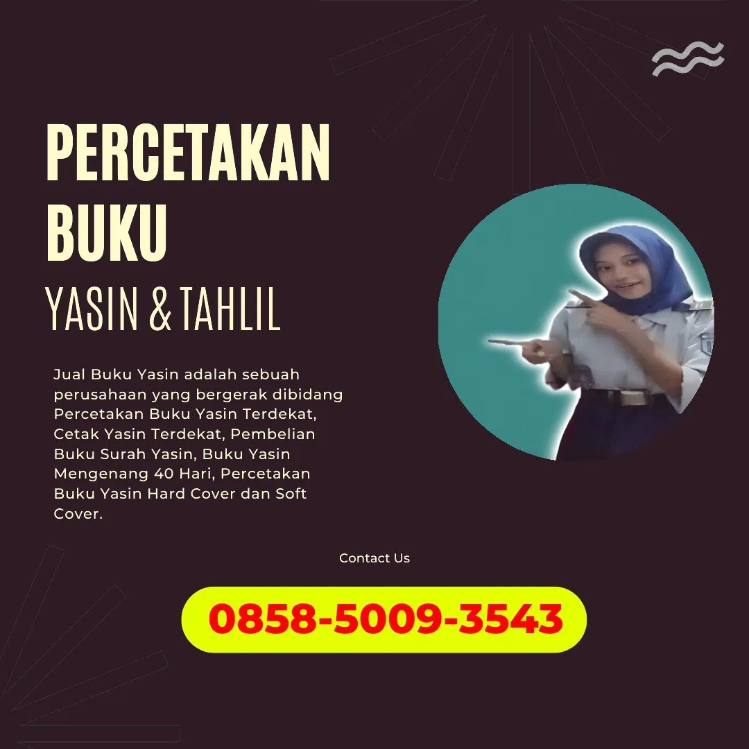 0858-5009-3543 (WA) Jasa Cetak Buku Yasin Sawah Lunto, Tempat Cetak Buku Yasin di Sawah Lunto, Cetak Buku Yasin Custom Sawah Lunto, Cetak Buku Yasin Murah Sawah Lunto, Buku Yasin dan Tahlil Sawah Lunto, Cetak Buku Yasin Terdekat Sawah Lunto, Jual Buku Yasin di Sawah Lunto