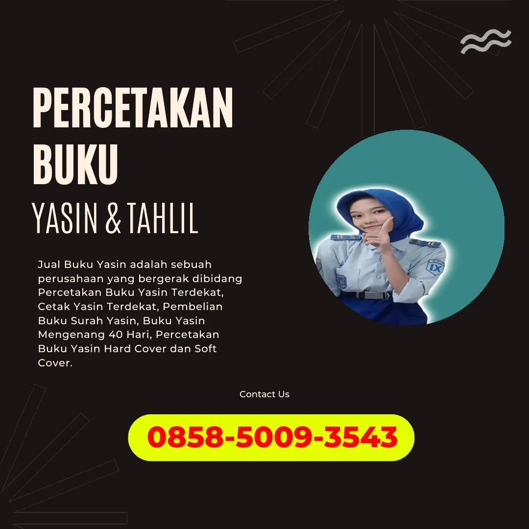 0858-5009-3543 (WA) Jasa Cetak Buku Yasin Prabumulih, Tempat Cetak Buku Yasin di Prabumulih, Cetak Buku Yasin Custom Prabumulih, Cetak Buku Yasin Murah Prabumulih, Buku Yasin dan Tahlil Prabumulih, Cetak Buku Yasin Terdekat Prabumulih, Jual Buku Yasin di Prabumulih