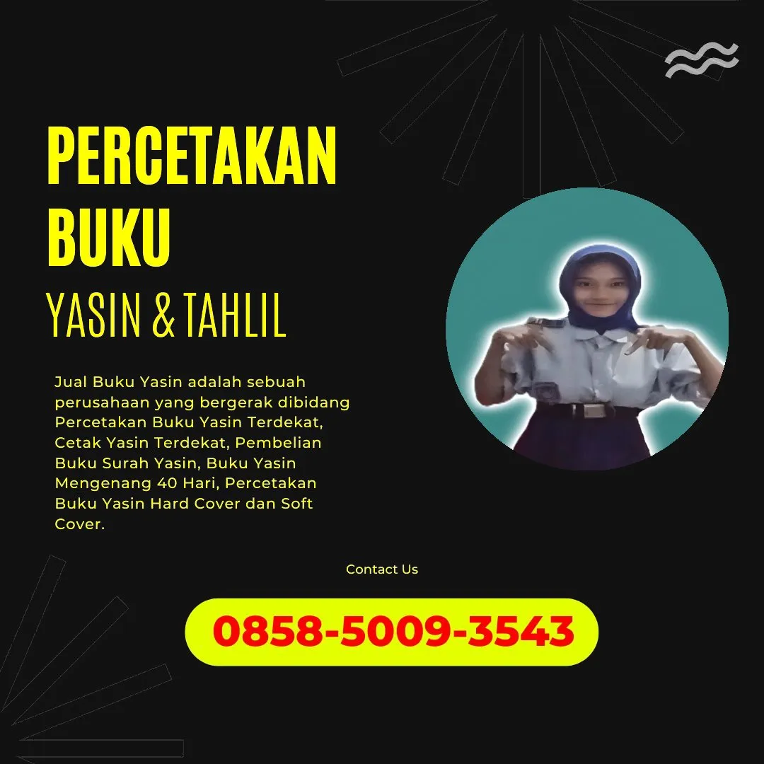 0858-5009-3543 (WA) Jasa Cetak Buku Yasin Humbang Hasundutan, Tempat Cetak Buku Yasin di Humbang Hasundutan, Cetak Buku Yasin Custom Humbang Hasundutan, Cetak Buku Yasin Murah Humbang Hasundutan, Buku Yasin dan Tahlil Humbang Hasundutan, Cetak Buku Yasin Terdekat Humbang Hasundutan, Jual Buku Yasin di Humbang Hasundutan