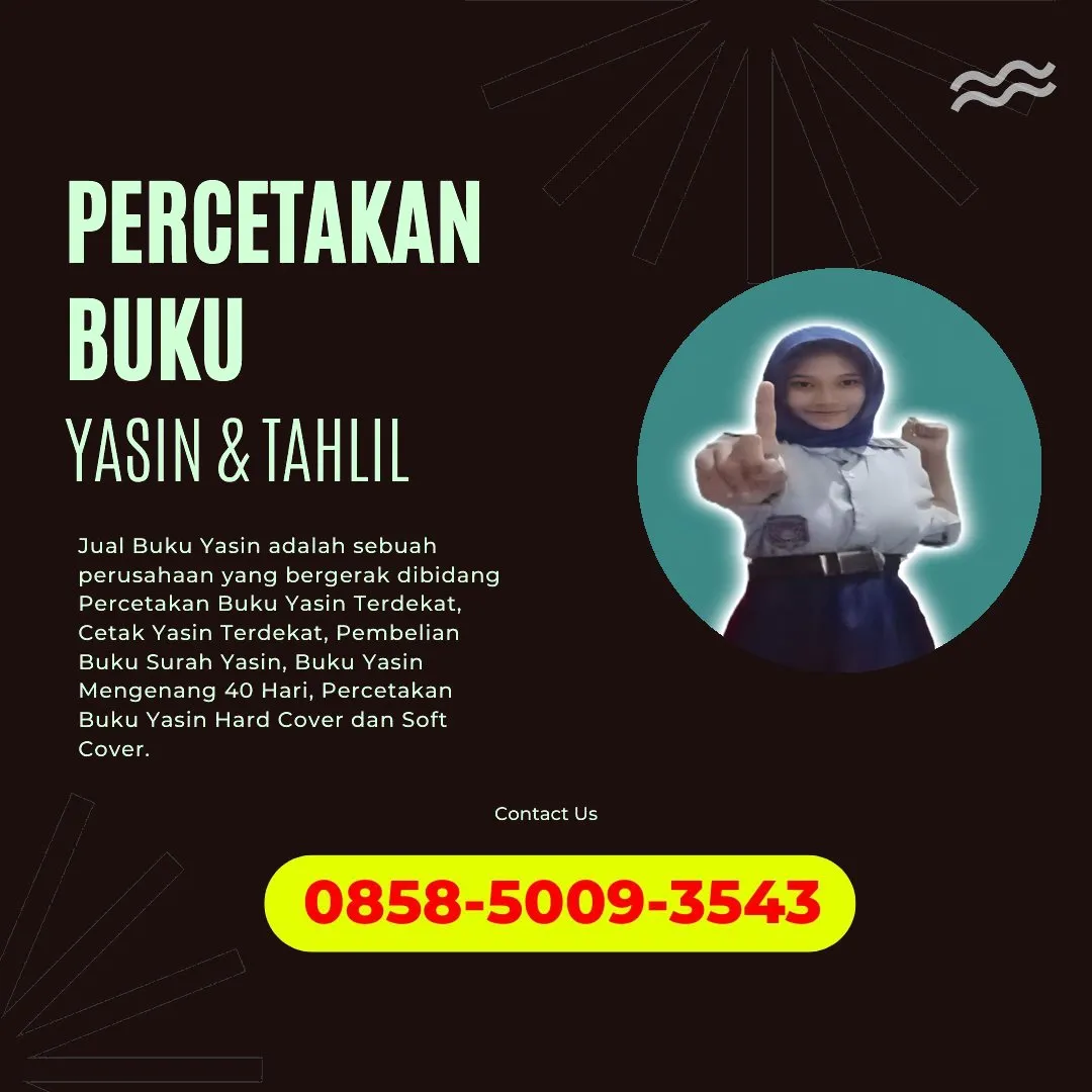 0858-5009-3543 (WA) Jasa Cetak Buku Yasin Mandailing Natal, Tempat Cetak Buku Yasin di Mandailing Natal, Cetak Buku Yasin Custom Mandailing Natal, Cetak Buku Yasin Murah Mandailing Natal, Buku Yasin dan Tahlil Mandailing Natal, Cetak Buku Yasin Terdekat Mandailing Natal, Jual Buku Yasin di Mandailing Natal