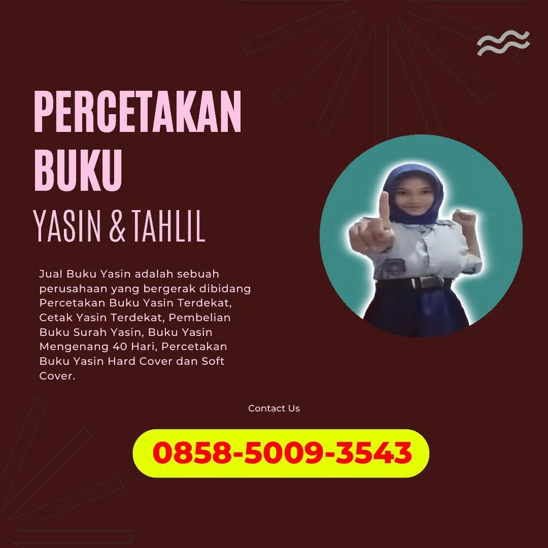 0858-5009-3543 (WA) Jasa Cetak Buku Yasin Tapanuli Tengah, Tempat Cetak Buku Yasin di Tapanuli Tengah, Cetak Buku Yasin Custom Tapanuli Tengah, Cetak Buku Yasin Murah Tapanuli Tengah, Buku Yasin dan Tahlil Tapanuli Tengah, Cetak Buku Yasin Terdekat Tapanuli Tengah, Jual Buku Yasin di Tapanuli Tengah