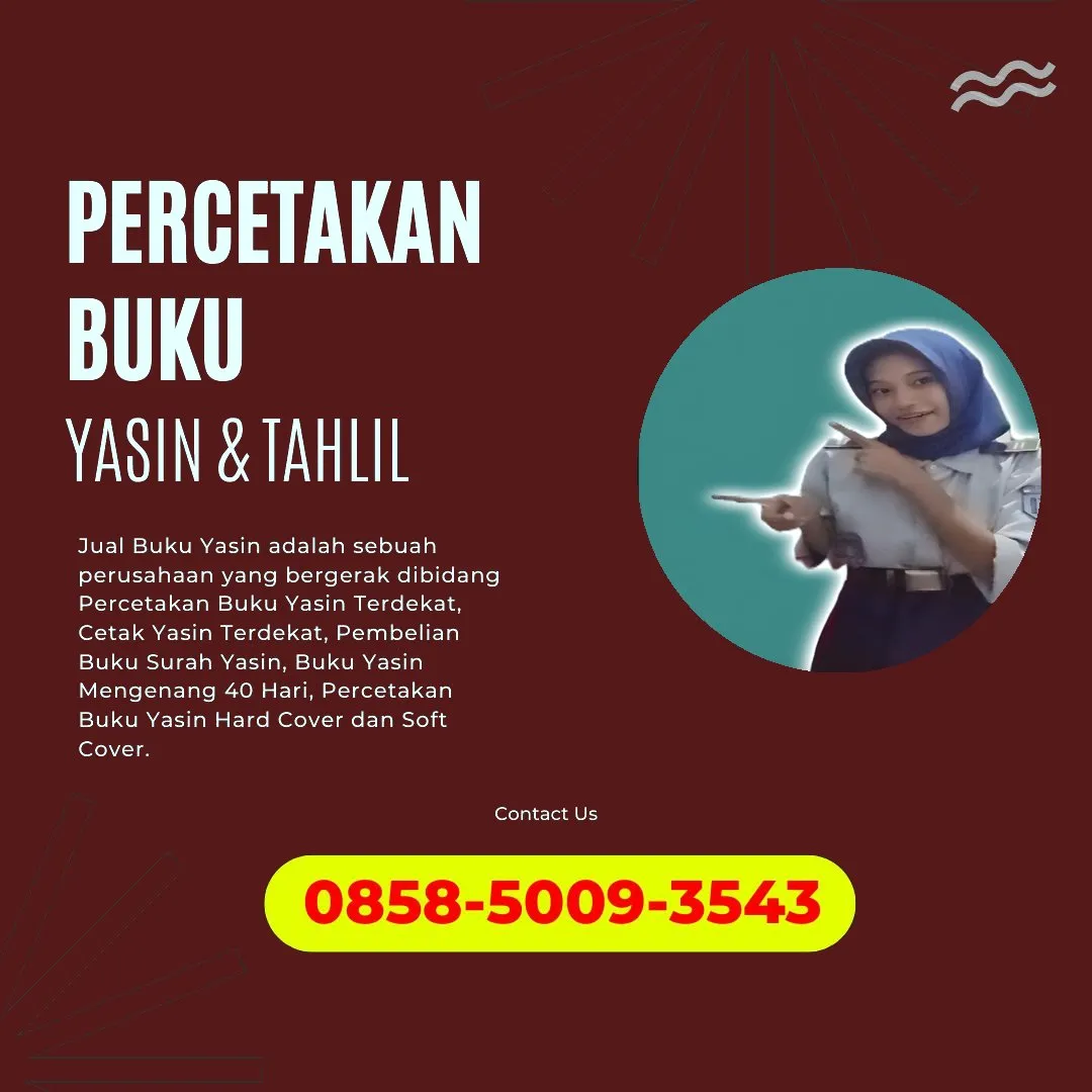 0858-5009-3543 (WA) Jasa Cetak Buku Yasin Binjai, Tempat Cetak Buku Yasin di Binjai, Cetak Buku Yasin Custom Binjai, Cetak Buku Yasin Murah Binjai, Buku Yasin dan Tahlil Binjai, Cetak Buku Yasin Terdekat Binjai, Jual Buku Yasin di Binjai