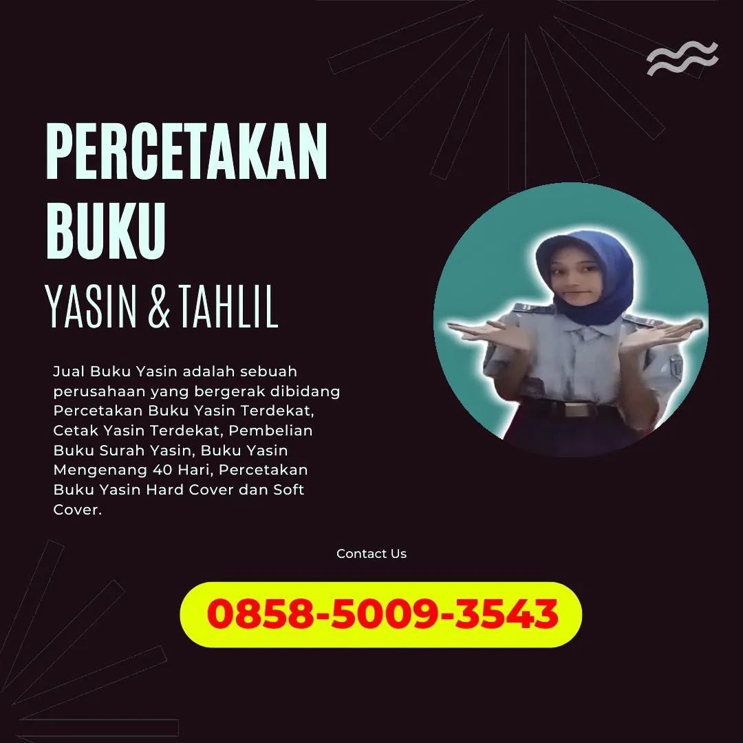 0858-5009-3543 (WA) Jasa Cetak Buku Yasin Bojonegoro, Tempat Cetak Buku Yasin di Bojonegoro, Cetak Buku Yasin Custom Bojonegoro, Cetak Buku Yasin Murah Bojonegoro, Buku Yasin dan Tahlil Bojonegoro, Cetak Buku Yasin Terdekat Bojonegoro, Jual Buku Yasin di Bojonegoro