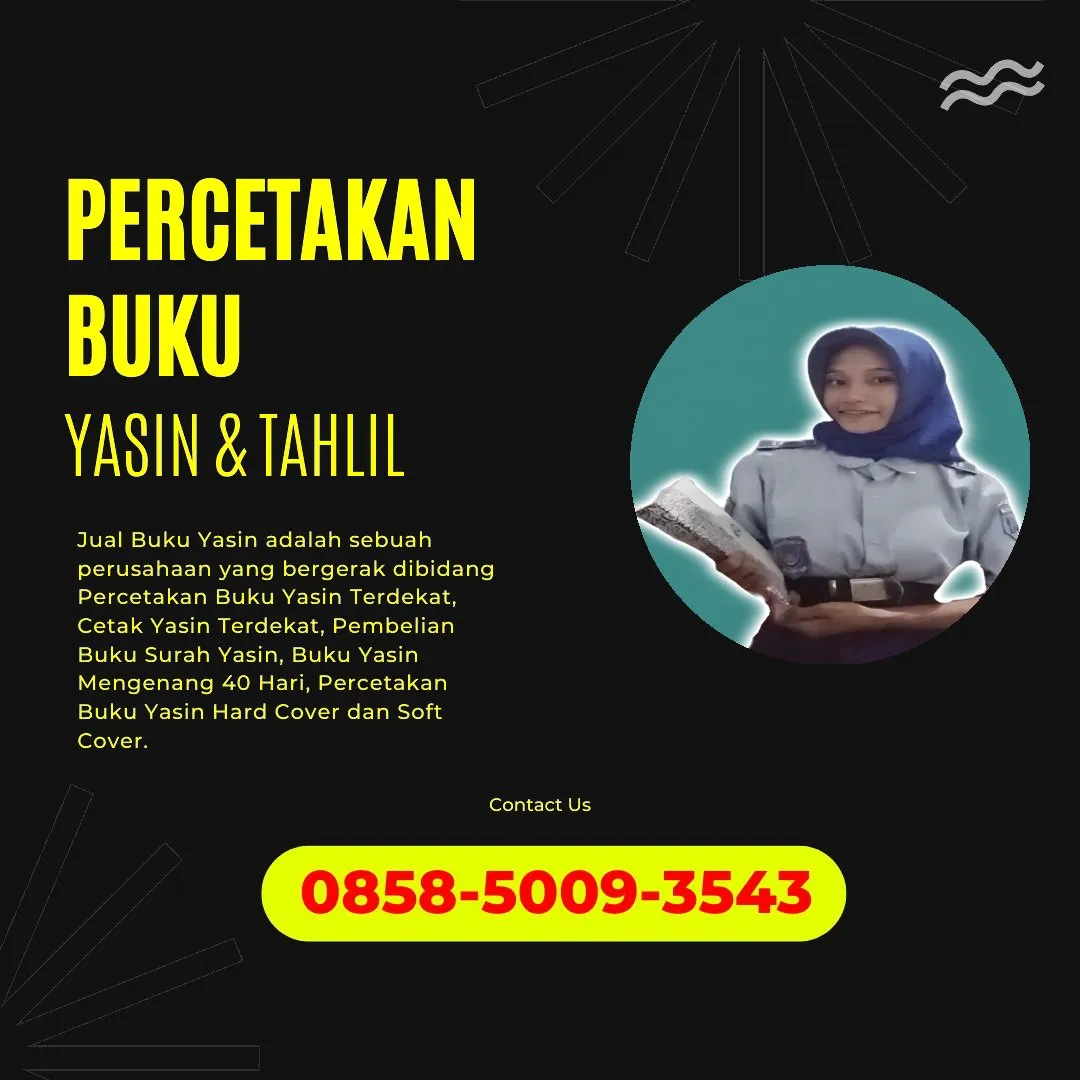 0858-5009-3543 (WA) Jasa Cetak Buku Yasin Sukoharjo, Tempat Cetak Buku Yasin di Sukoharjo, Cetak Buku Yasin Custom Sukoharjo, Cetak Buku Yasin Murah Sukoharjo, Buku Yasin dan Tahlil Sukoharjo, Cetak Buku Yasin Terdekat Sukoharjo, Jual Buku Yasin di Sukoharjo