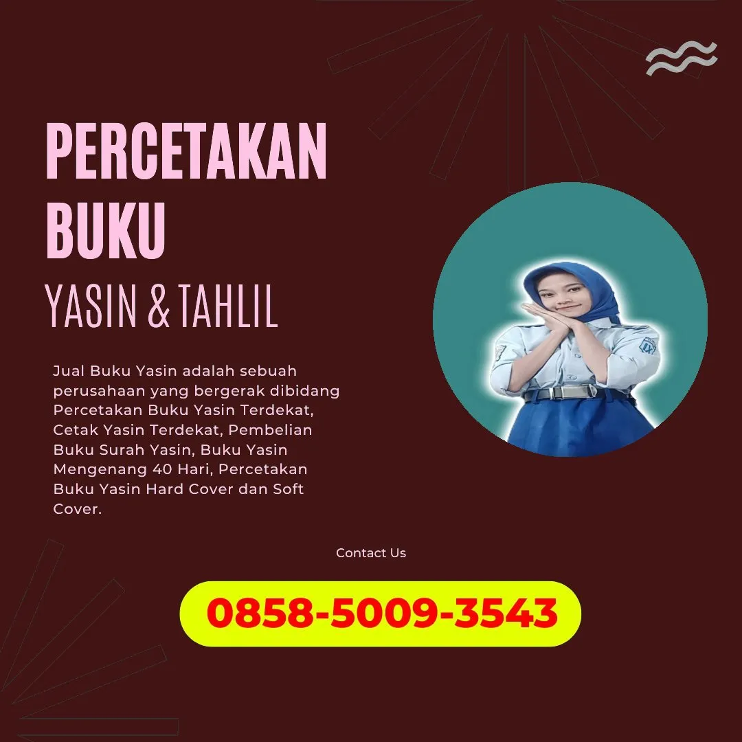 0858-5009-3543 (WA) Jasa Cetak Buku Yasin Bekasi, Tempat Cetak Buku Yasin di Bekasi, Cetak Buku Yasin Custom Bekasi, Cetak Buku Yasin Murah Bekasi, Buku Yasin dan Tahlil Bekasi, Cetak Buku Yasin Terdekat Bekasi, Jual Buku Yasin di Bekasi
