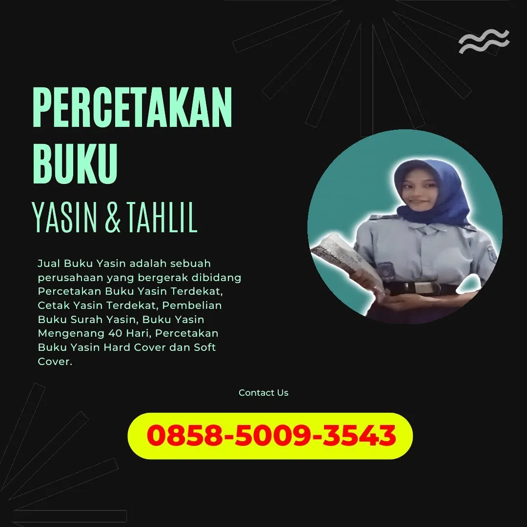 0858-5009-3543 (WA) Jasa Cetak Buku Yasin Ciamis, Tempat Cetak Buku Yasin di Ciamis, Cetak Buku Yasin Custom Ciamis, Cetak Buku Yasin Murah Ciamis, Buku Yasin dan Tahlil Ciamis, Cetak Buku Yasin Terdekat Ciamis, Jual Buku Yasin di Ciamis
