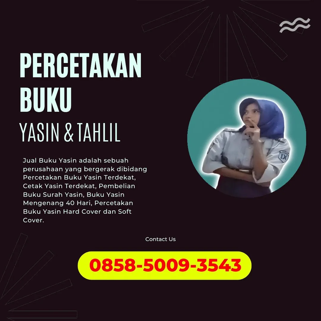 0858-5009-3543 (WA) Jasa Cetak Buku Yasin Kuningan, Tempat Cetak Buku Yasin di Kuningan, Cetak Buku Yasin Custom Kuningan, Cetak Buku Yasin Murah Kuningan, Buku Yasin dan Tahlil Kuningan, Cetak Buku Yasin Terdekat Kuningan, Jual Buku Yasin di Kuningan