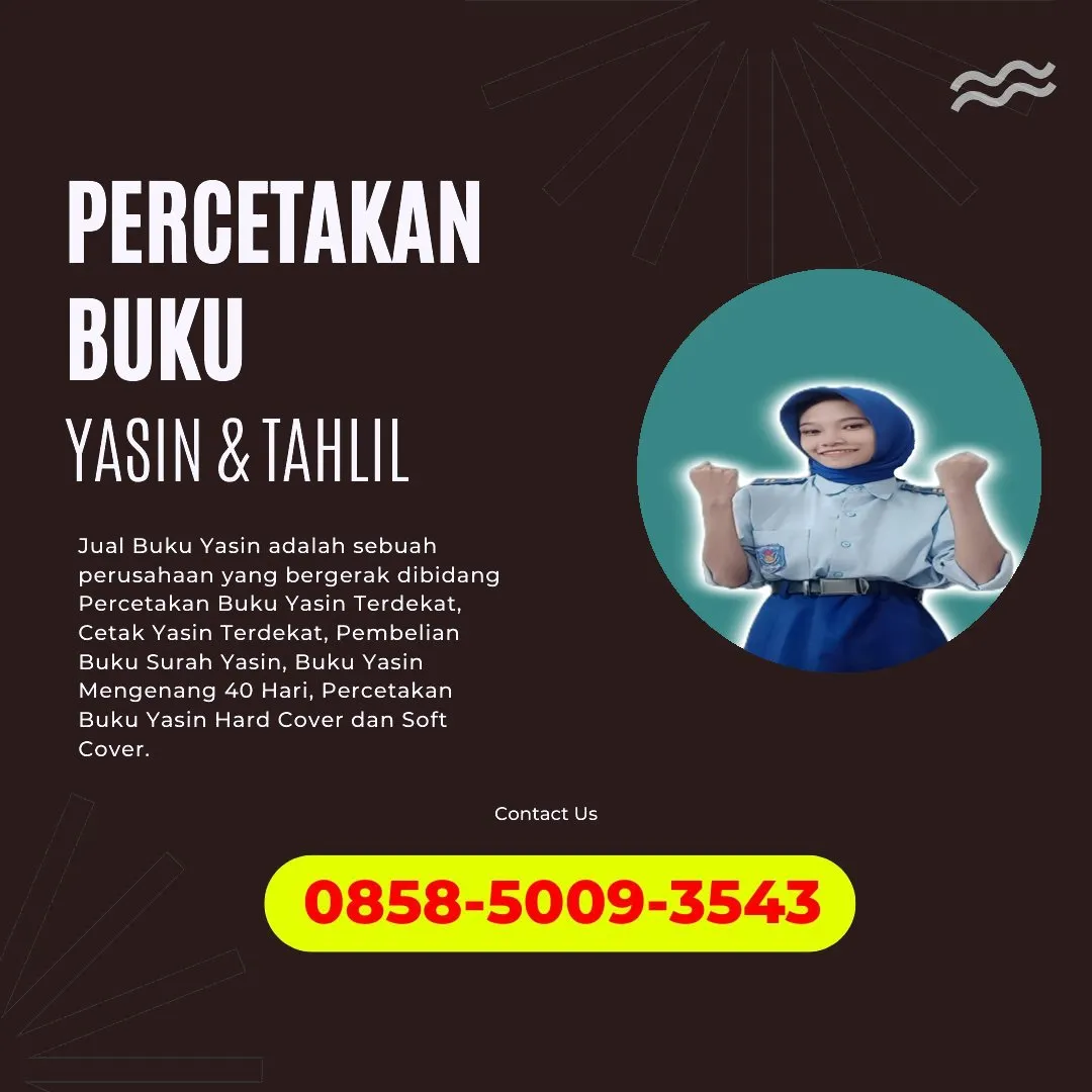 0858-5009-3543 (WA) Jasa Cetak Buku Yasin Tasikmalaya, Tempat Cetak Buku Yasin di Tasikmalaya, Cetak Buku Yasin Custom Tasikmalaya, Cetak Buku Yasin Murah Tasikmalaya, Buku Yasin dan Tahlil Tasikmalaya, Cetak Buku Yasin Terdekat Tasikmalaya, Jual Buku Yasin di Tasikmalaya